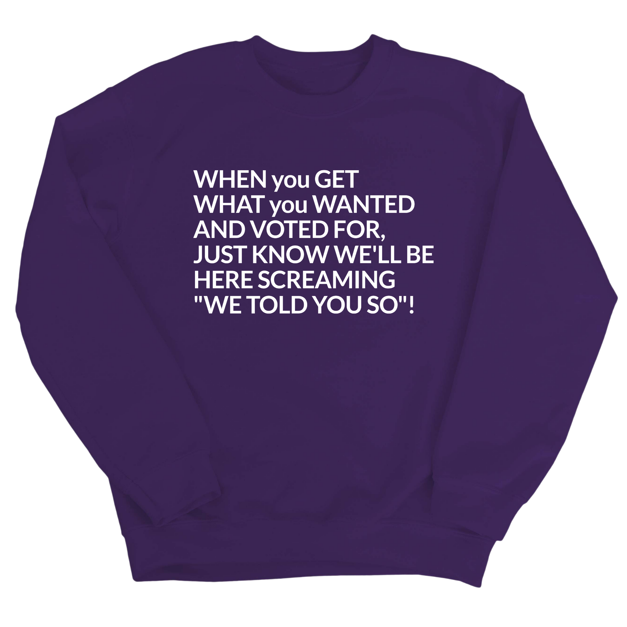 Screaming We Told You So Unisex Sweatshirt-Sweatshirt-The Original God Ain't Petty But I Am