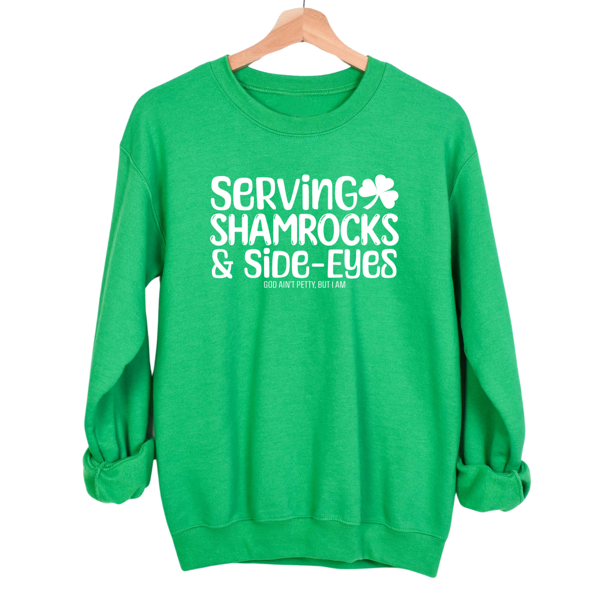 Serving Shamrocks and Side-Eyes Unisex Sweatshirt (Black/Green)-Sweatshirt-The Original God Ain't Petty But I Am