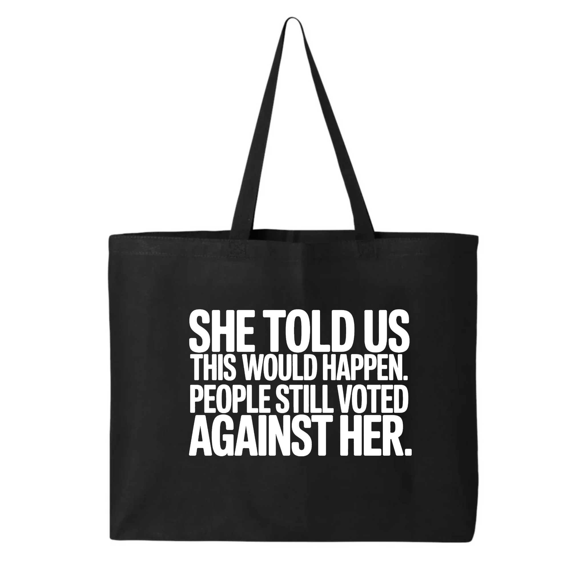 She told us this would happen. People still voted against her Tote bag-Tote Bag-The Original God Ain't Petty But I Am