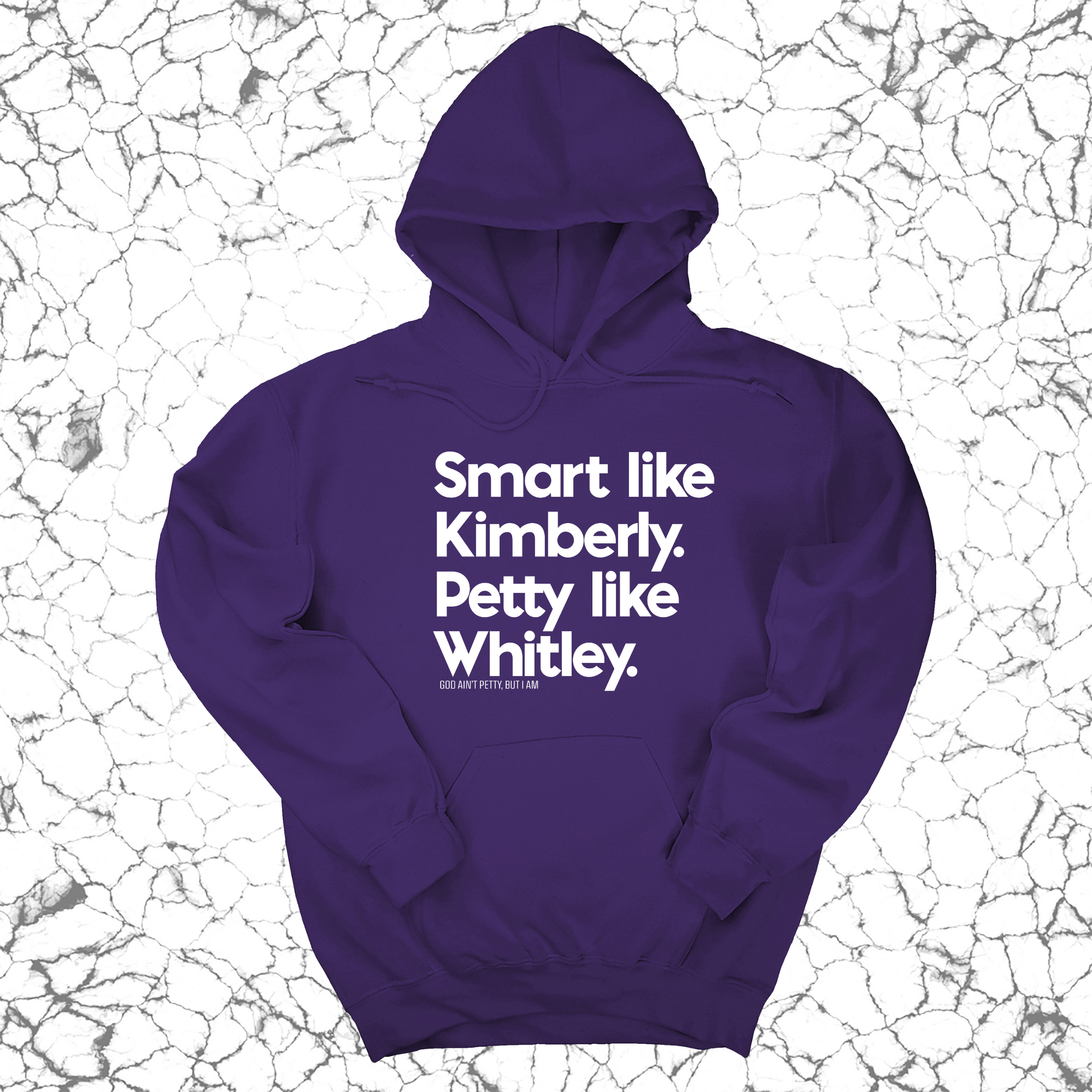 Smart like Kimberly. Petty like Whitley Unisex Hoodie-Hoodie-The Original God Ain't Petty But I Am