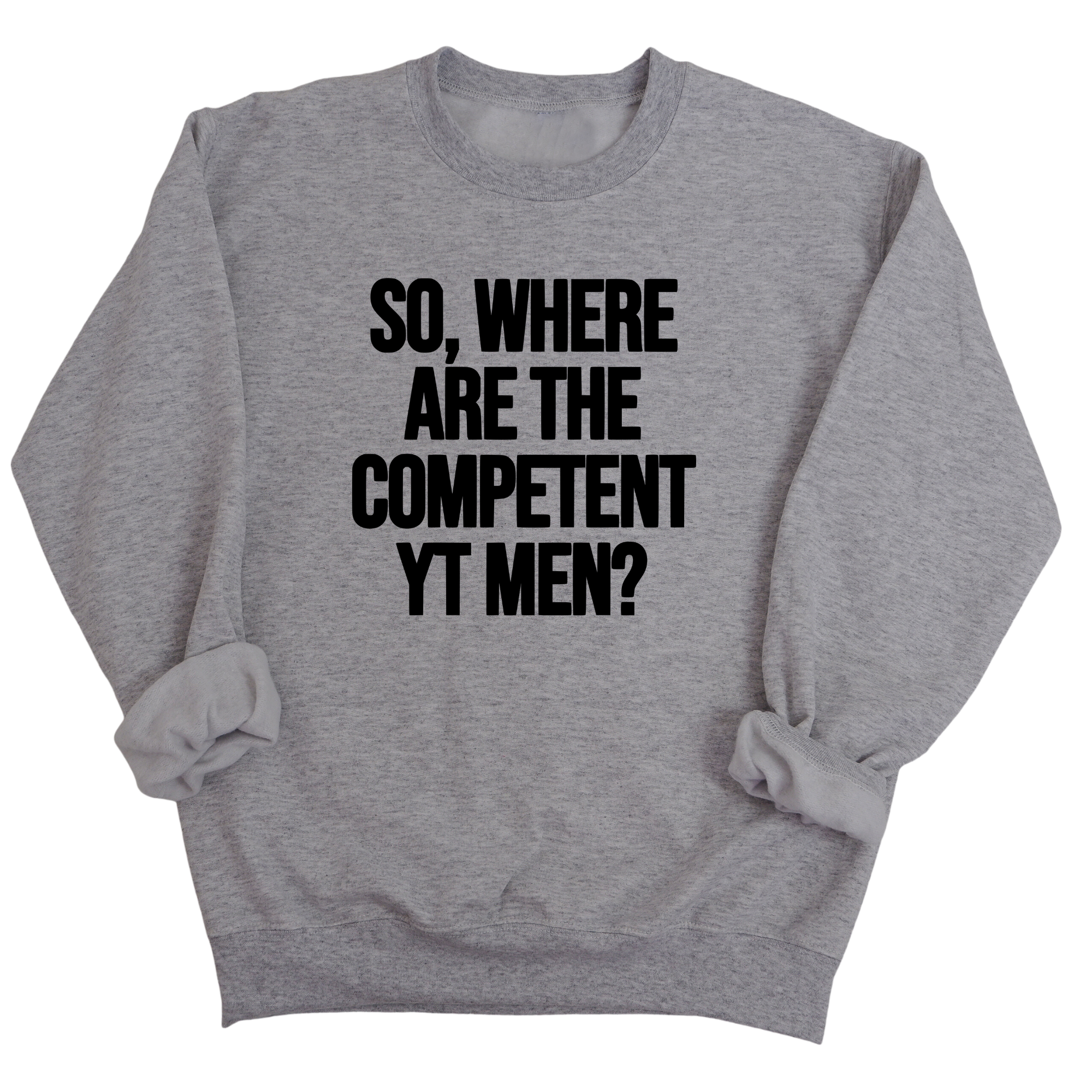 So Where Are the Competent YT Men Unisex Sweatshirt-Sweatshirt-The Original God Ain't Petty But I Am