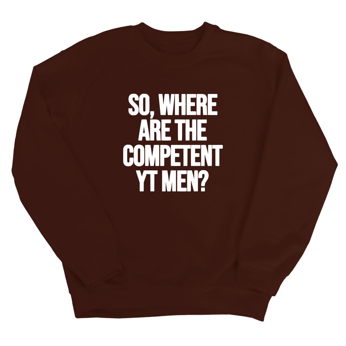 So Where Are the Competent YT Men Unisex Sweatshirt-Sweatshirt-The Original God Ain't Petty But I Am