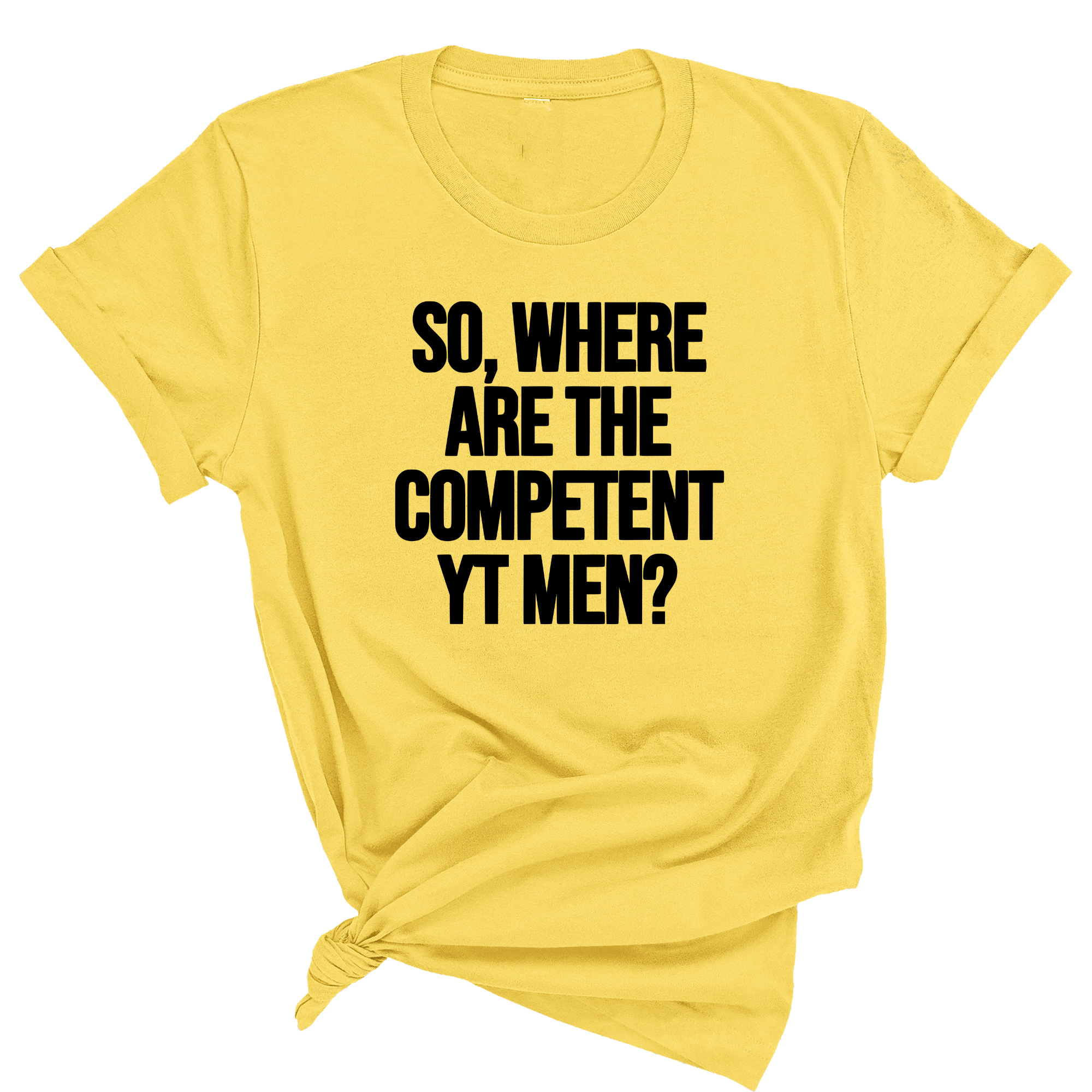 So Where Are the Competent YT Men Unisex Tee-T-Shirt-The Original God Ain't Petty But I Am