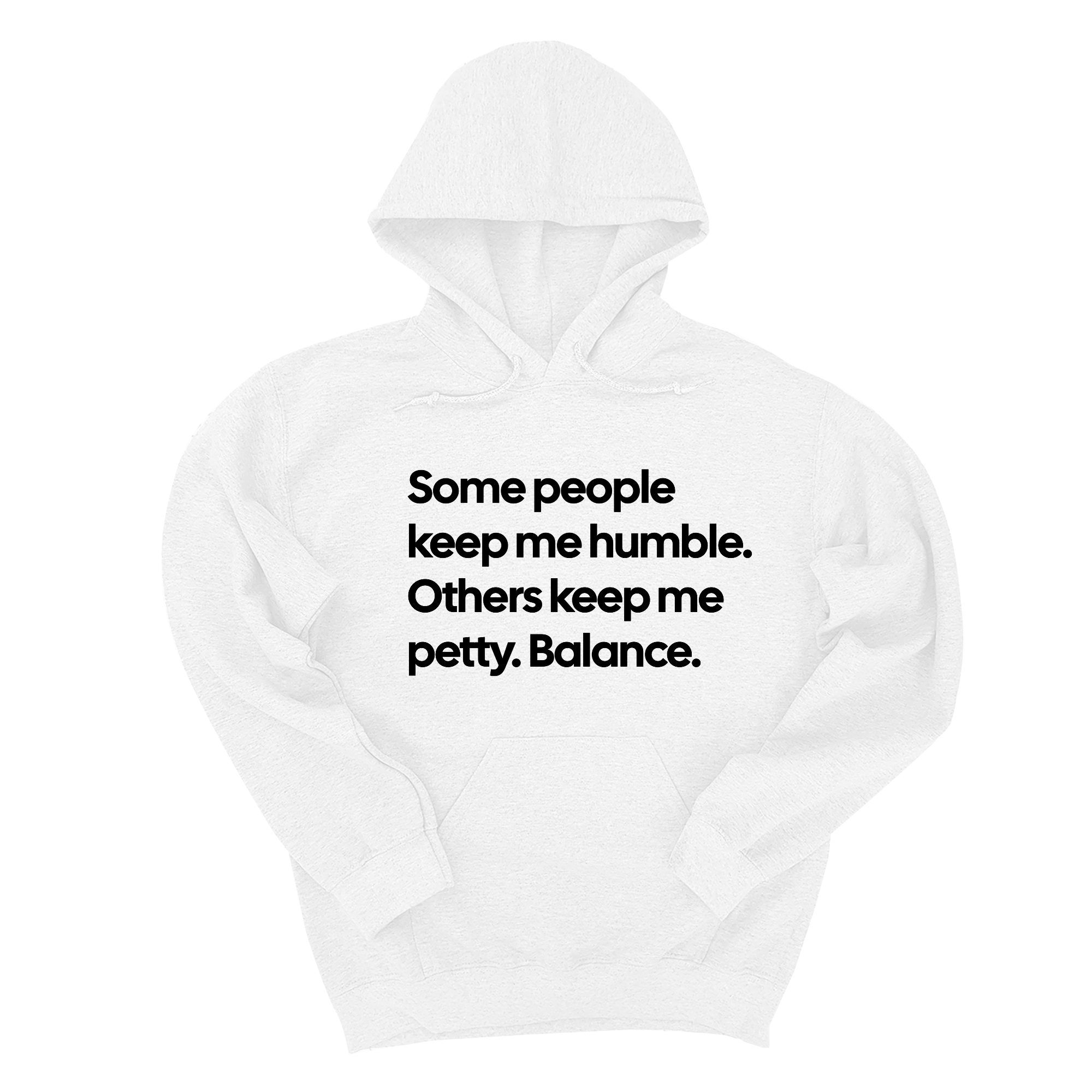 Some People Keep Me Humble. Others Keep Me Petty. Balance Unisex Hoodie-Hoodie-The Original God Ain't Petty But I Am