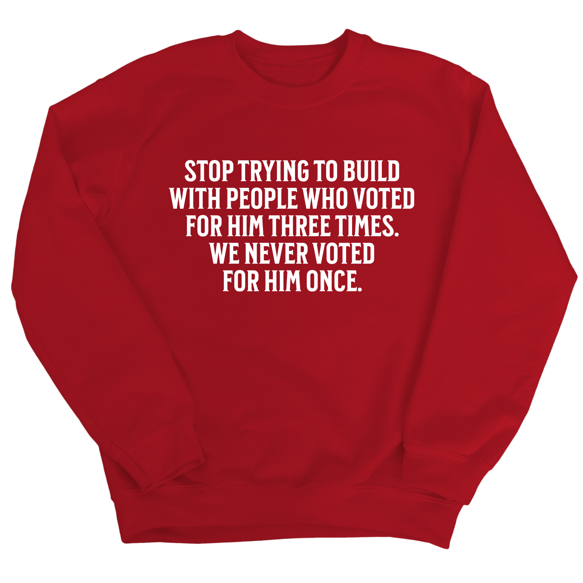 Stop trying to build with people who voted for him three times. We never voted from him once Unisex Sweatshirt-Sweatshirt-The Original God Ain't Petty But I Am