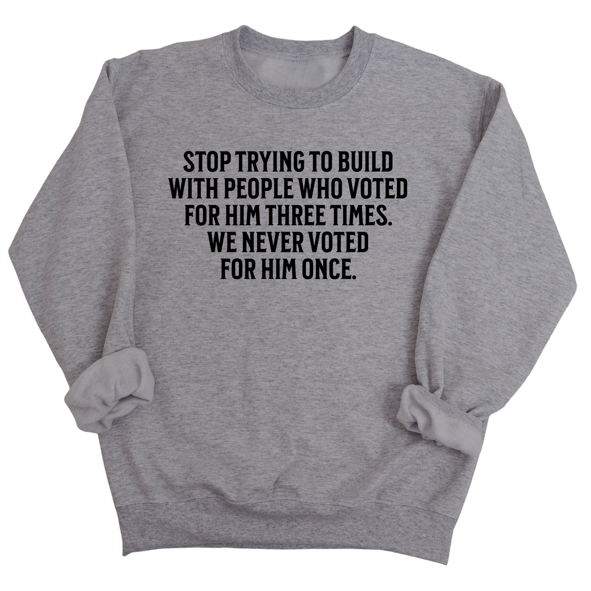 Stop trying to build with people who voted for him three times. We never voted from him once Unisex Sweatshirt-Sweatshirt-The Original God Ain't Petty But I Am
