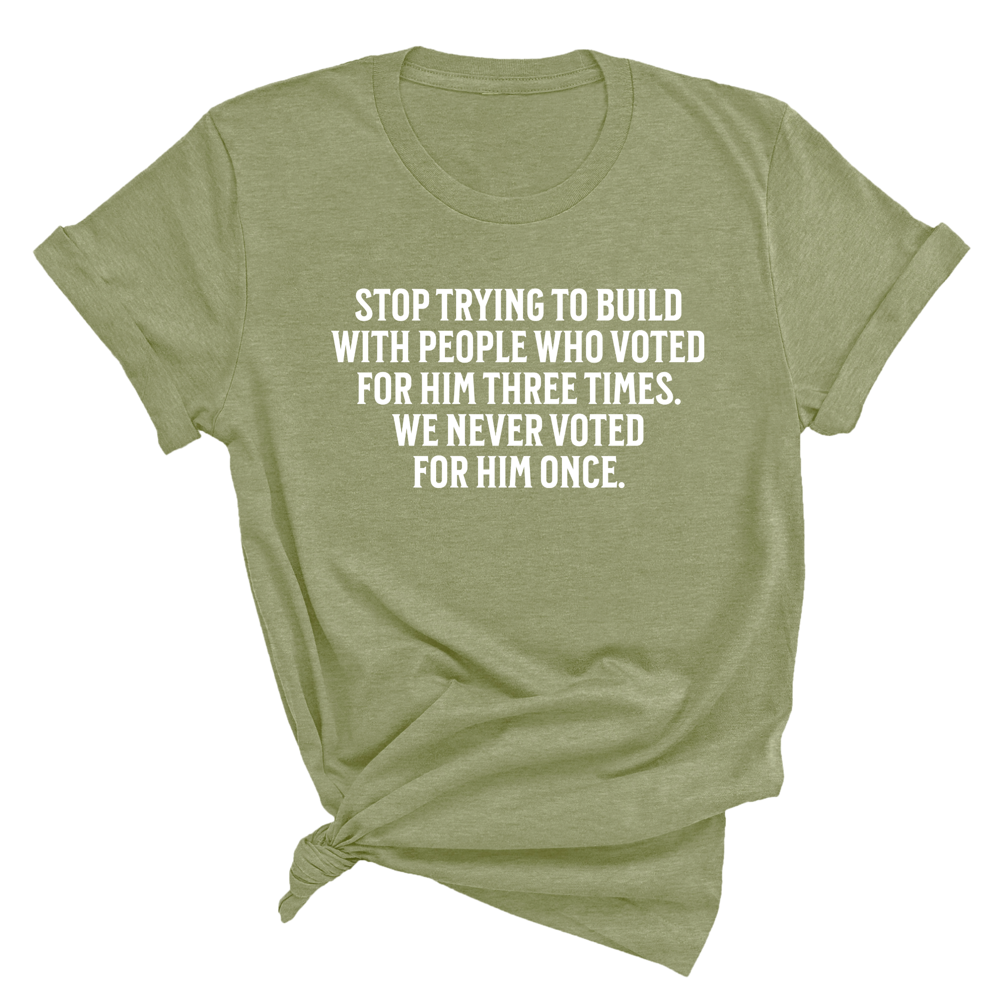 Stop trying to build with people who voted for him three times. We never voted from him once Unisex Tee-T-Shirt-The Original God Ain't Petty But I Am