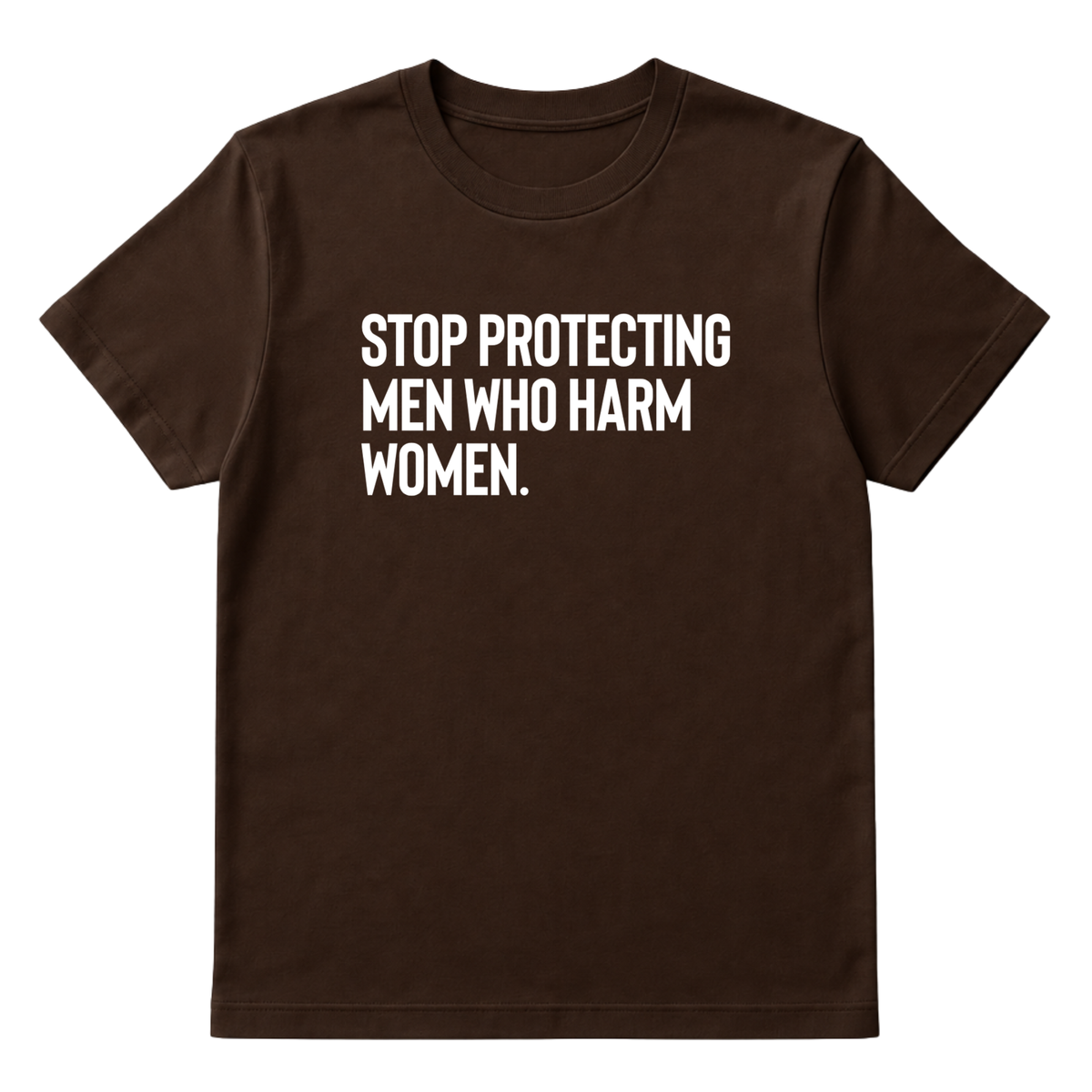 Stop Protecting Men Who Harm Women Unisex Tee