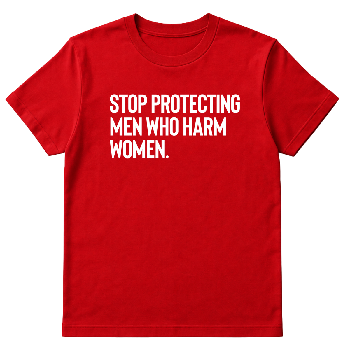 Stop Protecting Men Who Harm Women Unisex Tee