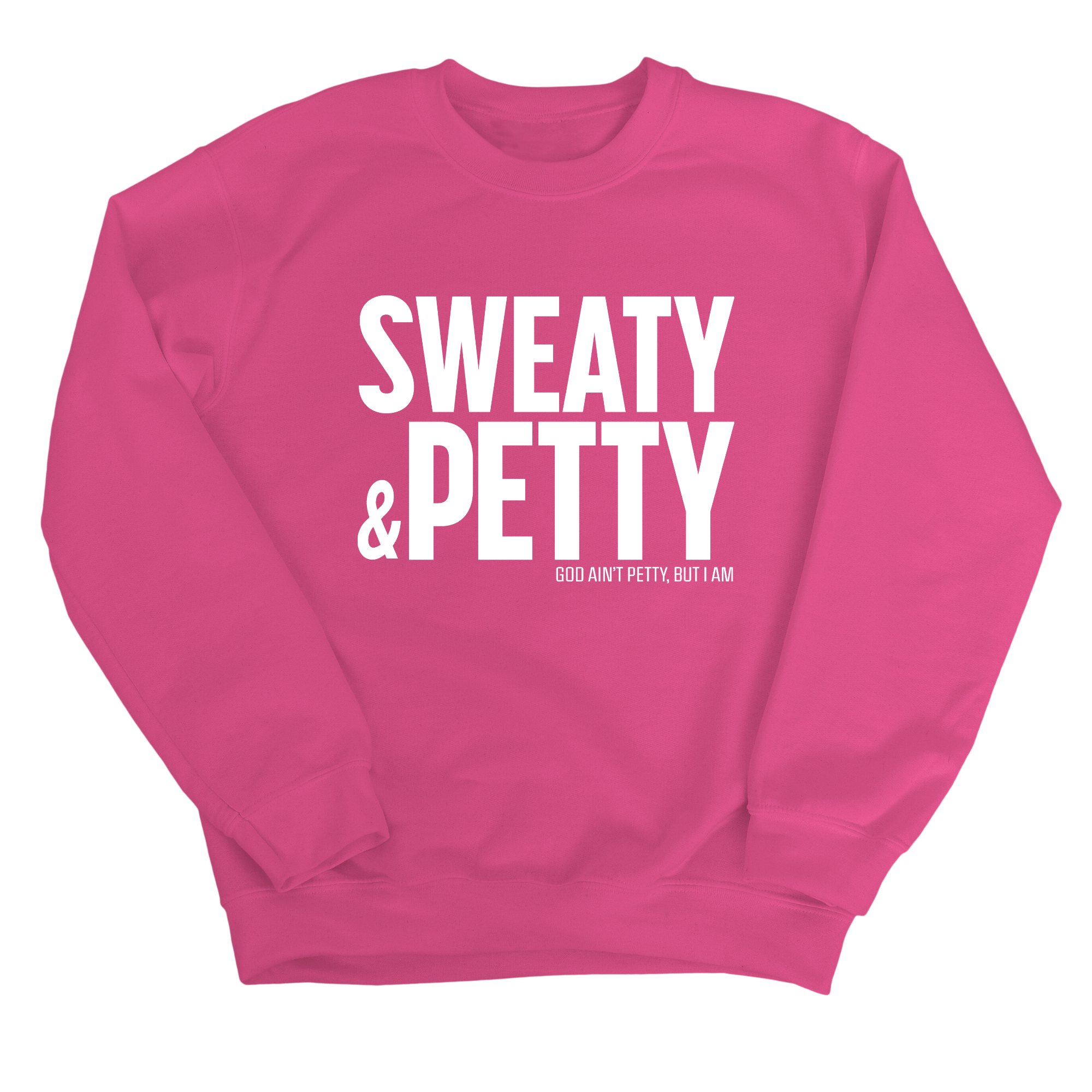 Sweaty and Petty Unisex Sweatshirt-Sweatshirt-The Original God Ain't Petty But I Am