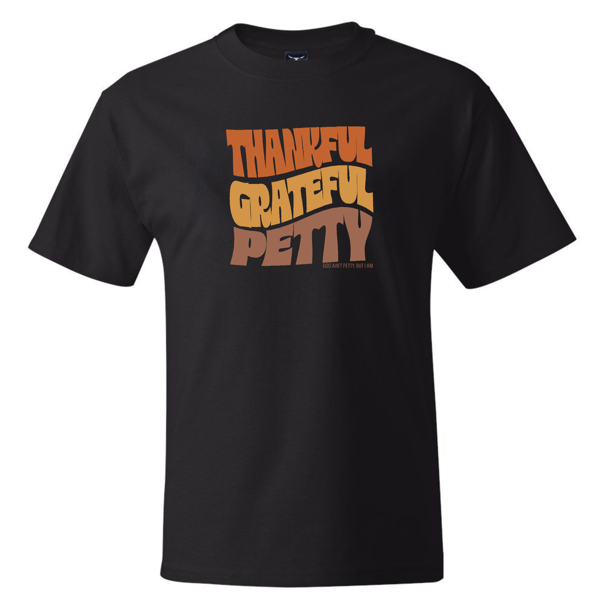 Thankful Grateful Petty *BLACK TALL TEE* Unisex Tee (Fall Colors 🍁)-T-Shirt-The Original God Ain't Petty But I Am