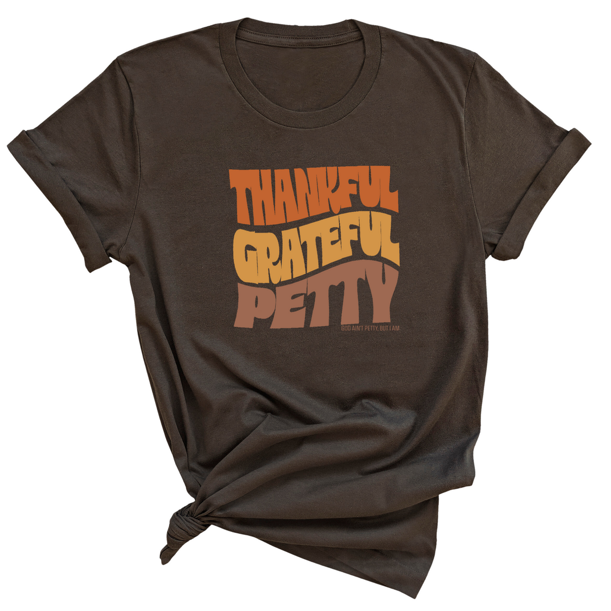 Thankful Grateful Petty Fall Colors Unisex 🍁 Tee-T-Shirt-The Original God Ain't Petty But I Am