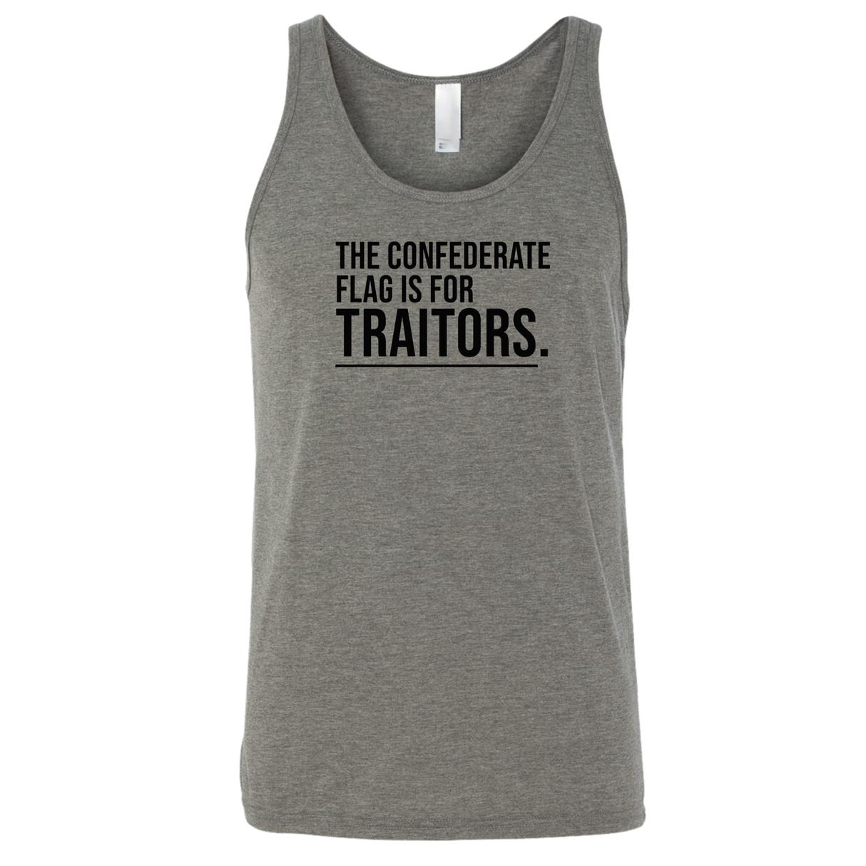 The Confederate Flag Is for Traitors Unisex Tank Top-T-Shirt-The Original God Ain't Petty But I Am