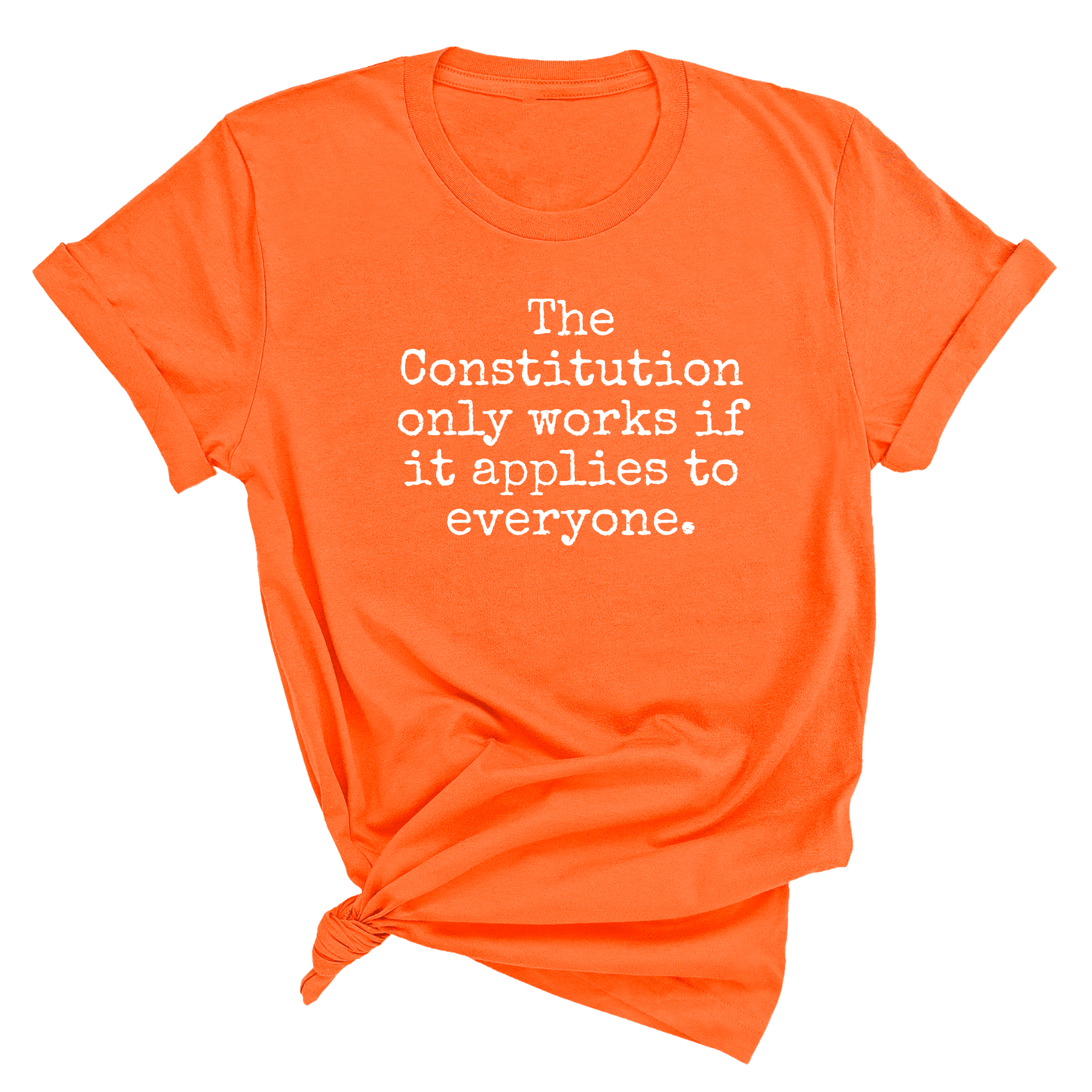 The Constitution only works if it applies to Everyone Unisex Tee-T-Shirt-The Original God Ain't Petty But I Am