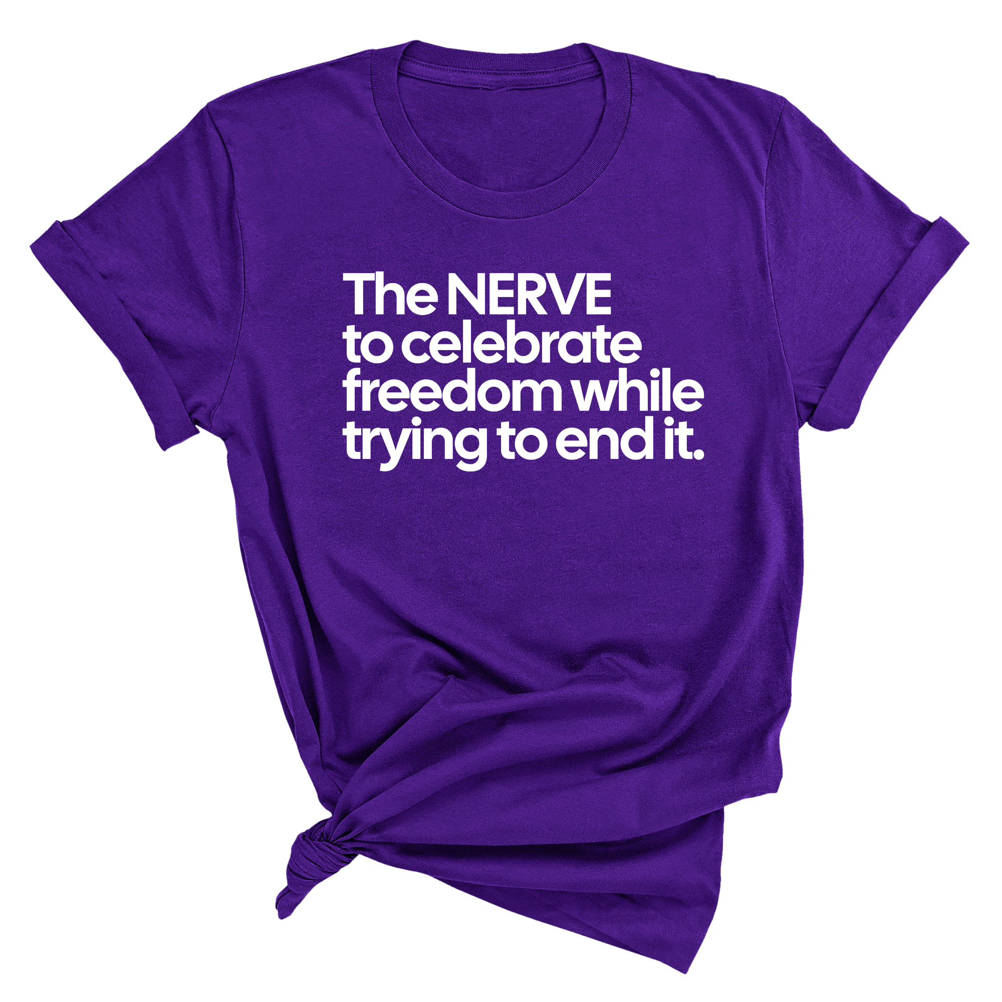 The NERVE to celebrate freedom while trying to end it Unisex Tee-T-Shirt-The Original God Ain't Petty But I Am