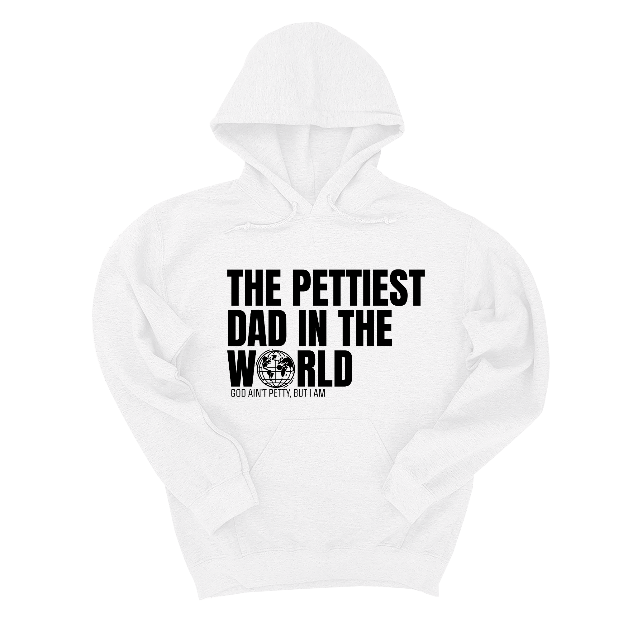 The Pettiest Dad in the World Unisex Hoodie-Hoodie-The Original God Ain't Petty But I Am