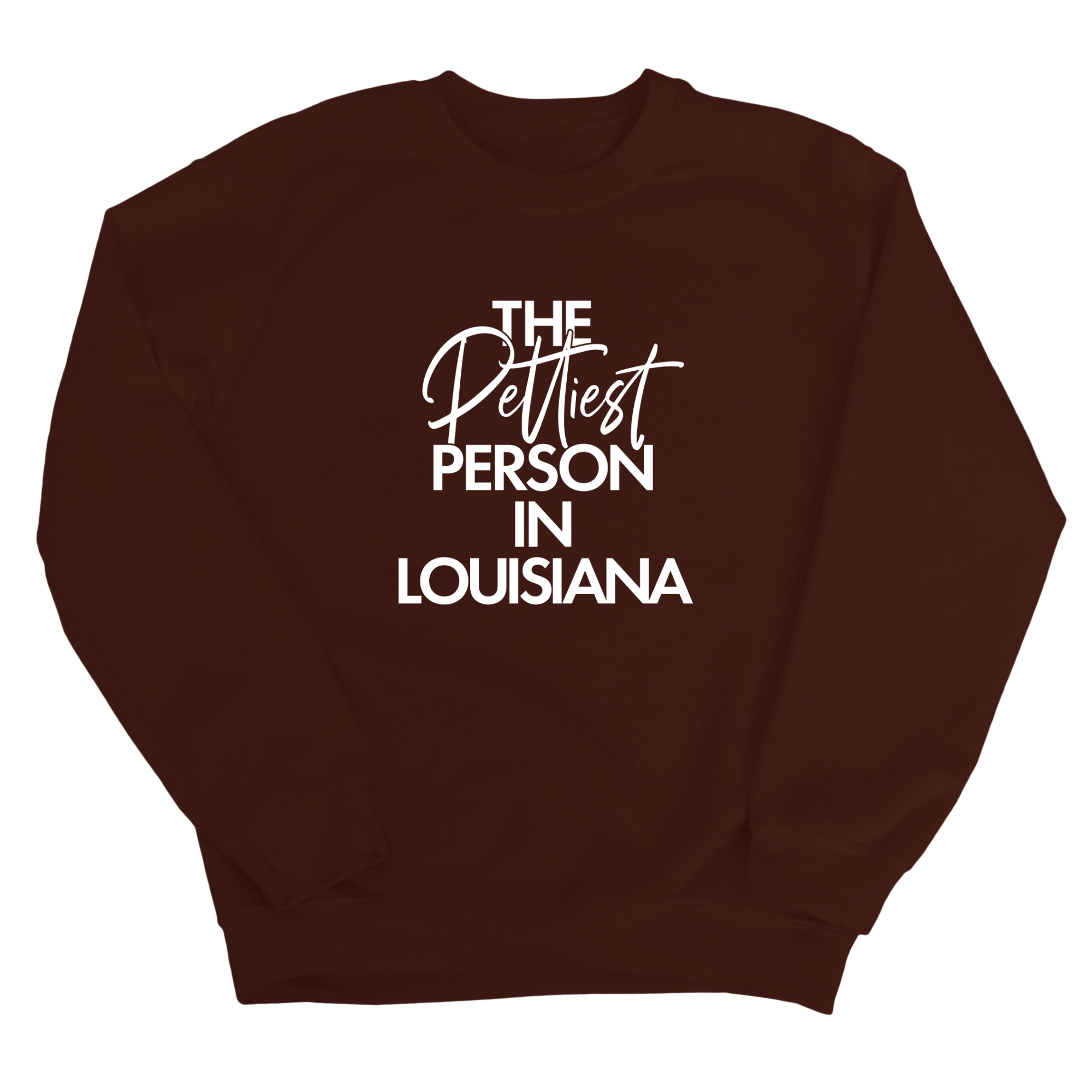 The Pettiest Person In Louisiana Unisex Sweatshirt-Sweatshirt-The Original God Ain't Petty But I Am