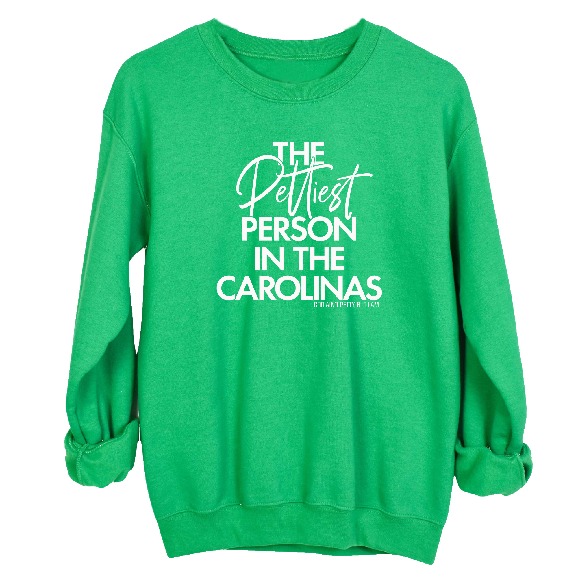 The Pettiest Person in the Carolinas Unisex Sweatshirt-Sweatshirt-The Original God Ain't Petty But I Am