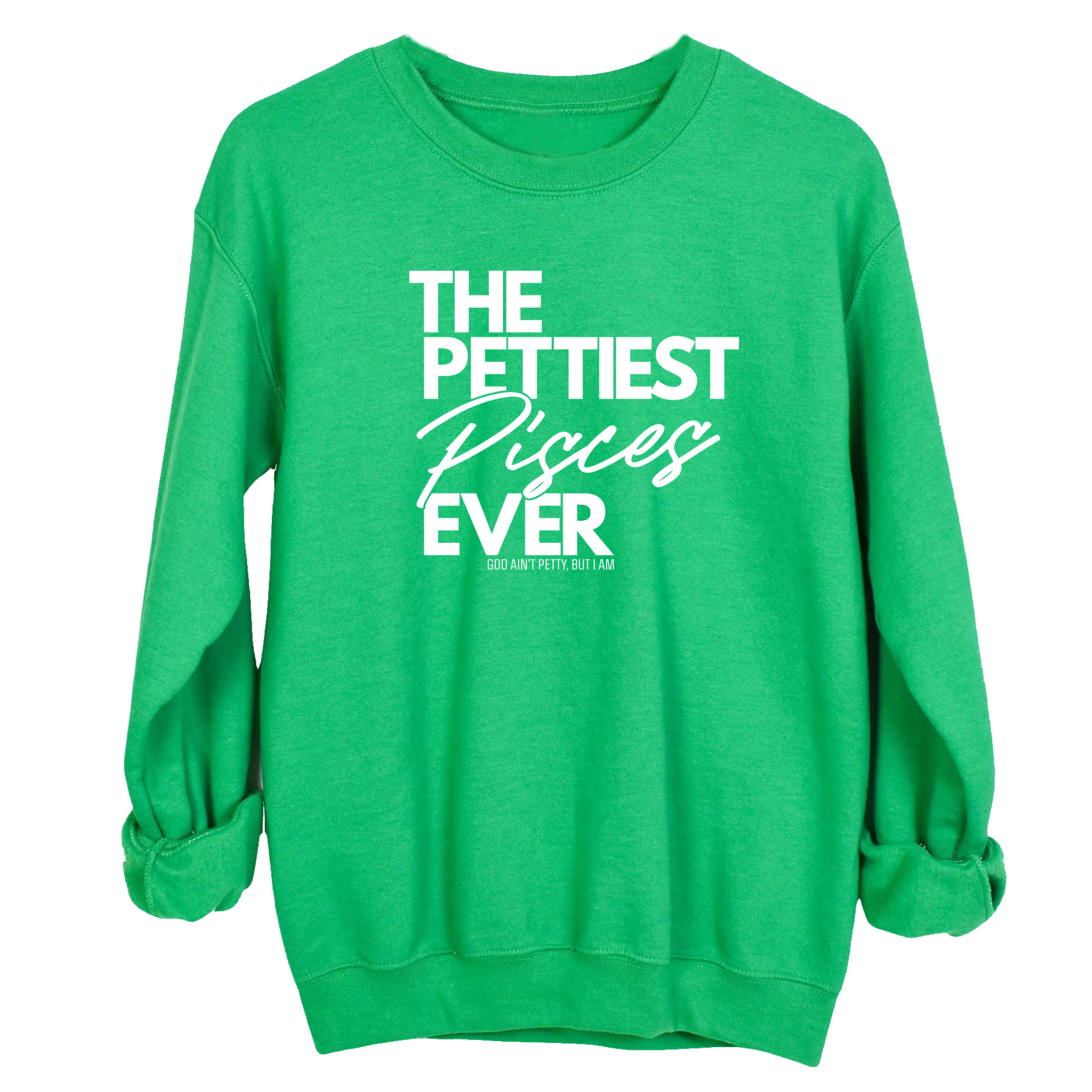 The Pettiest Pisces Ever Unisex Sweatshirt-Sweatshirt-The Original God Ain't Petty But I Am