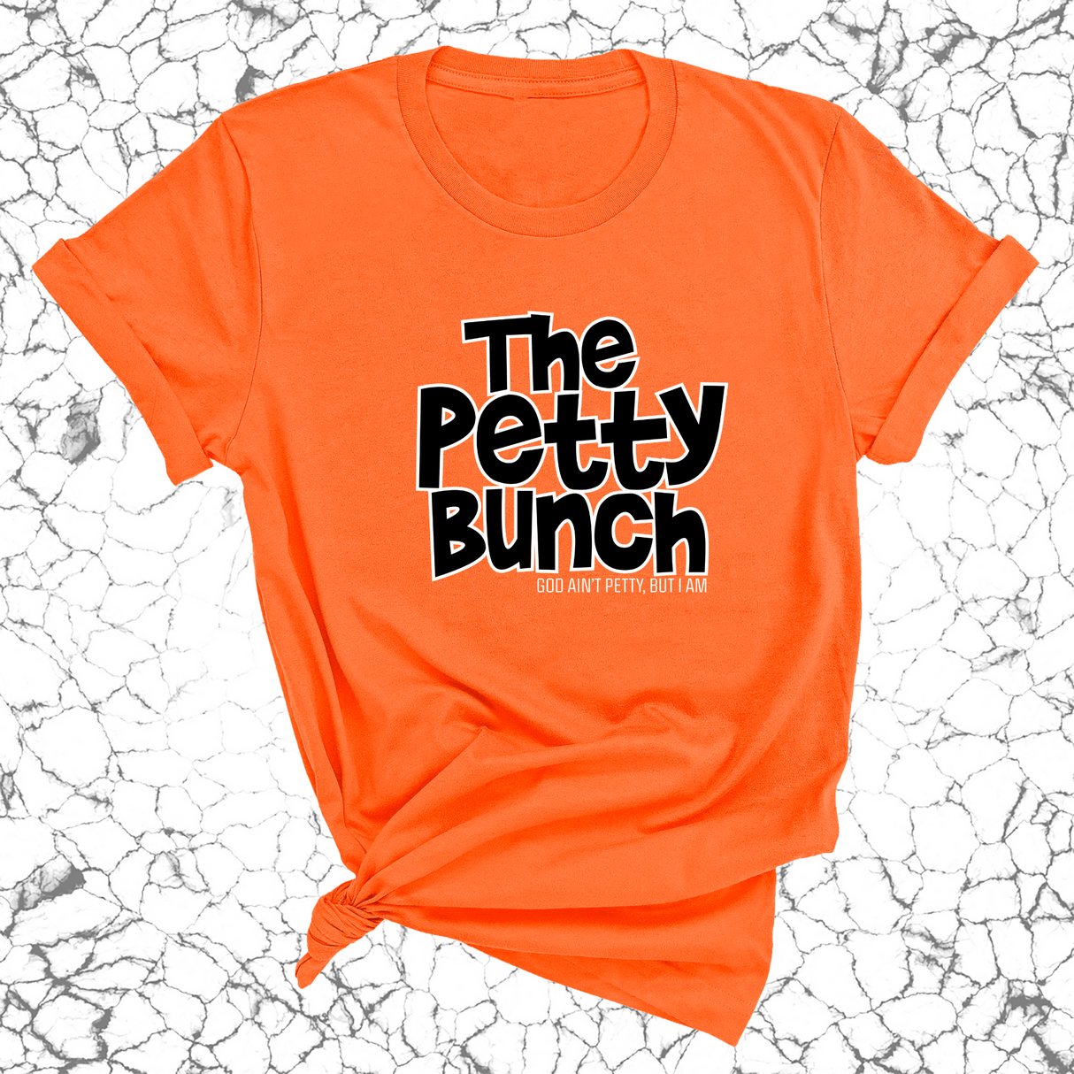 The Petty Bunch Unisex Tee-T-Shirt-The Original God Ain't Petty But I Am