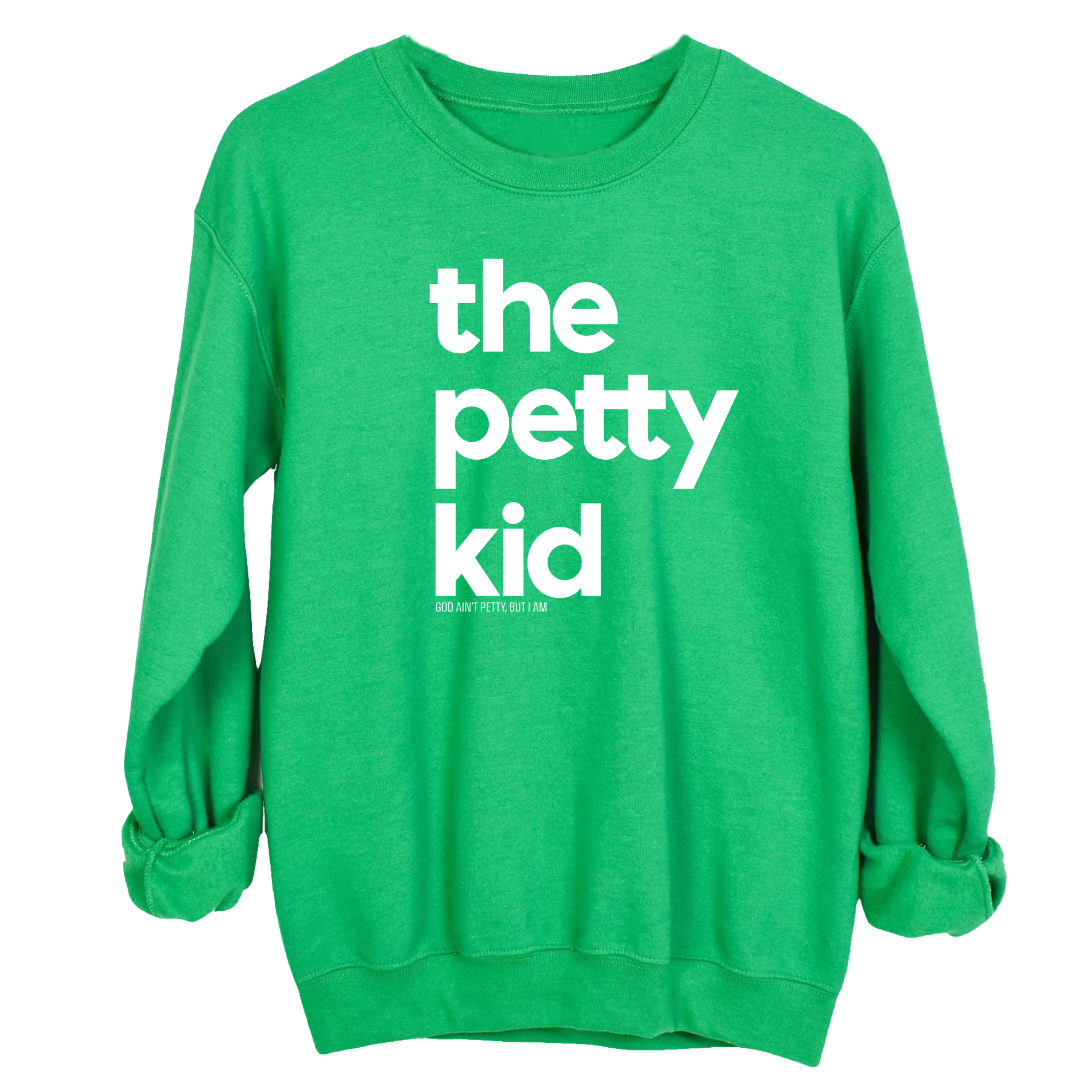 The Petty Kid Unisex Sweatshirt (adult size)-Sweatshirt-The Original God Ain't Petty But I Am