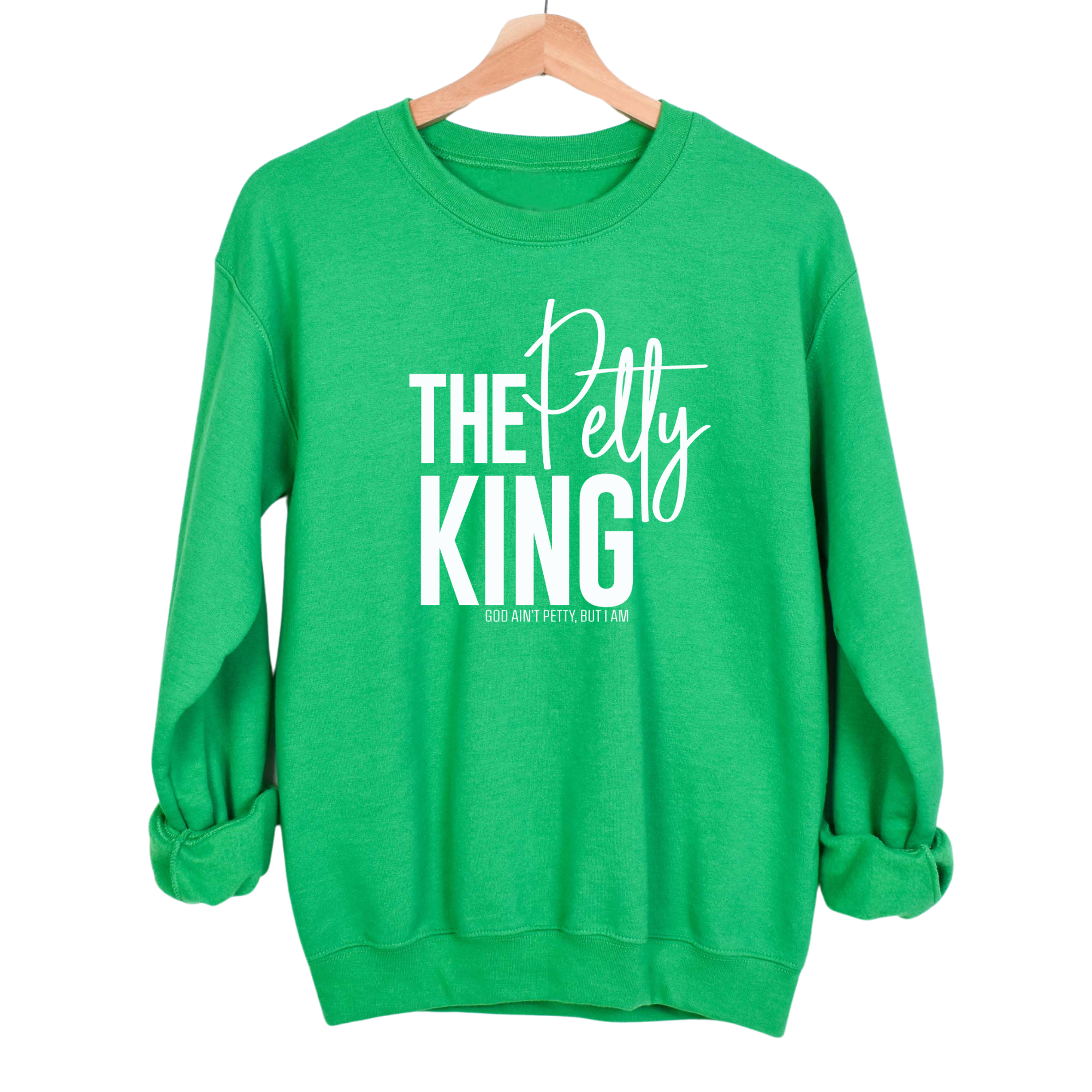 The Petty King Unisex Sweatshirt-Sweatshirt-The Original God Ain't Petty But I Am