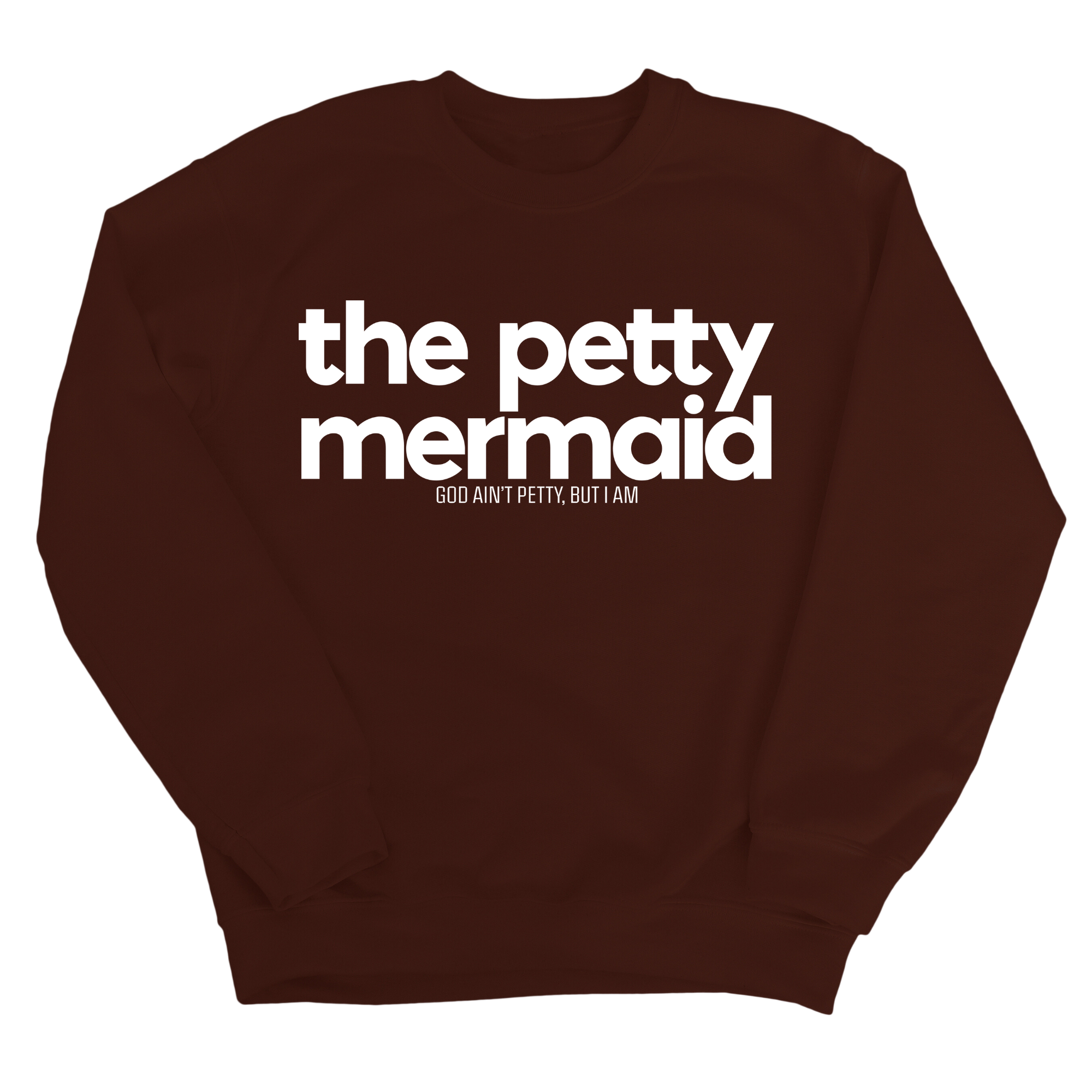 The Petty Mermaid Unisex Sweatshirt-Sweatshirt-The Original God Ain't Petty But I Am