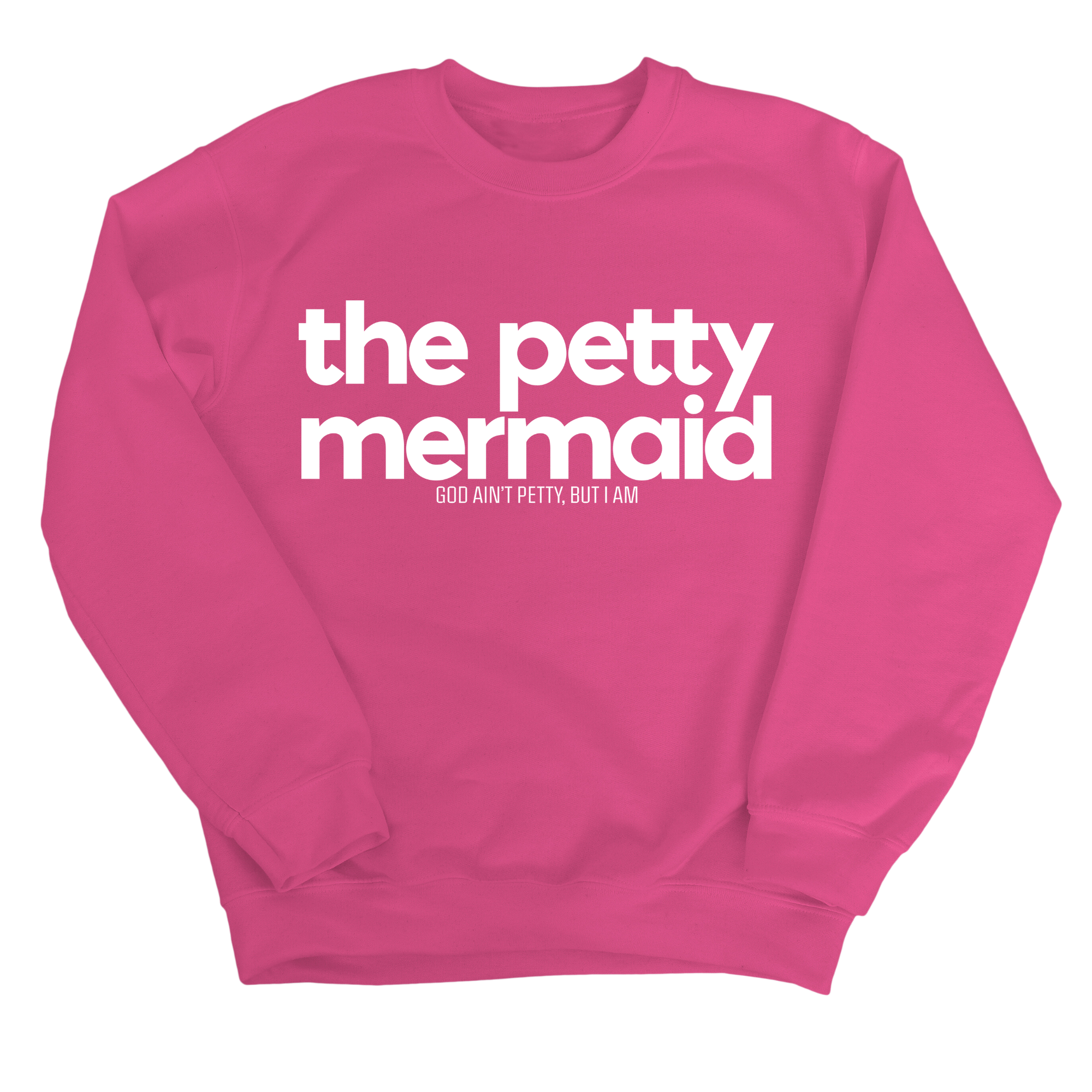 The Petty Mermaid Unisex Sweatshirt-Sweatshirt-The Original God Ain't Petty But I Am