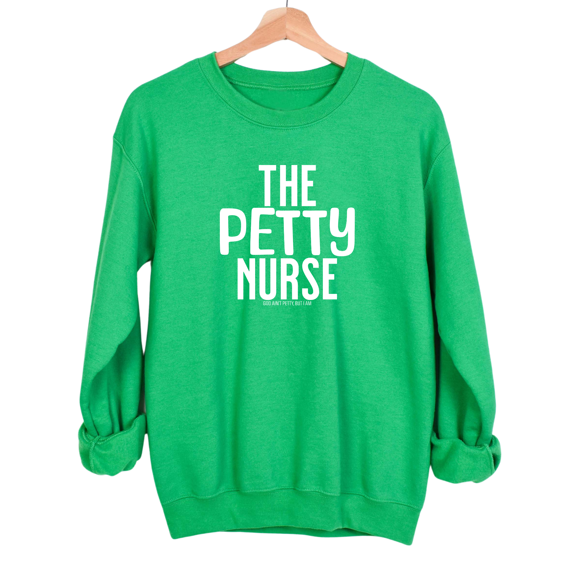The Petty Nurse Unisex Sweatshirt-Sweatshirt-The Original God Ain't Petty But I Am
