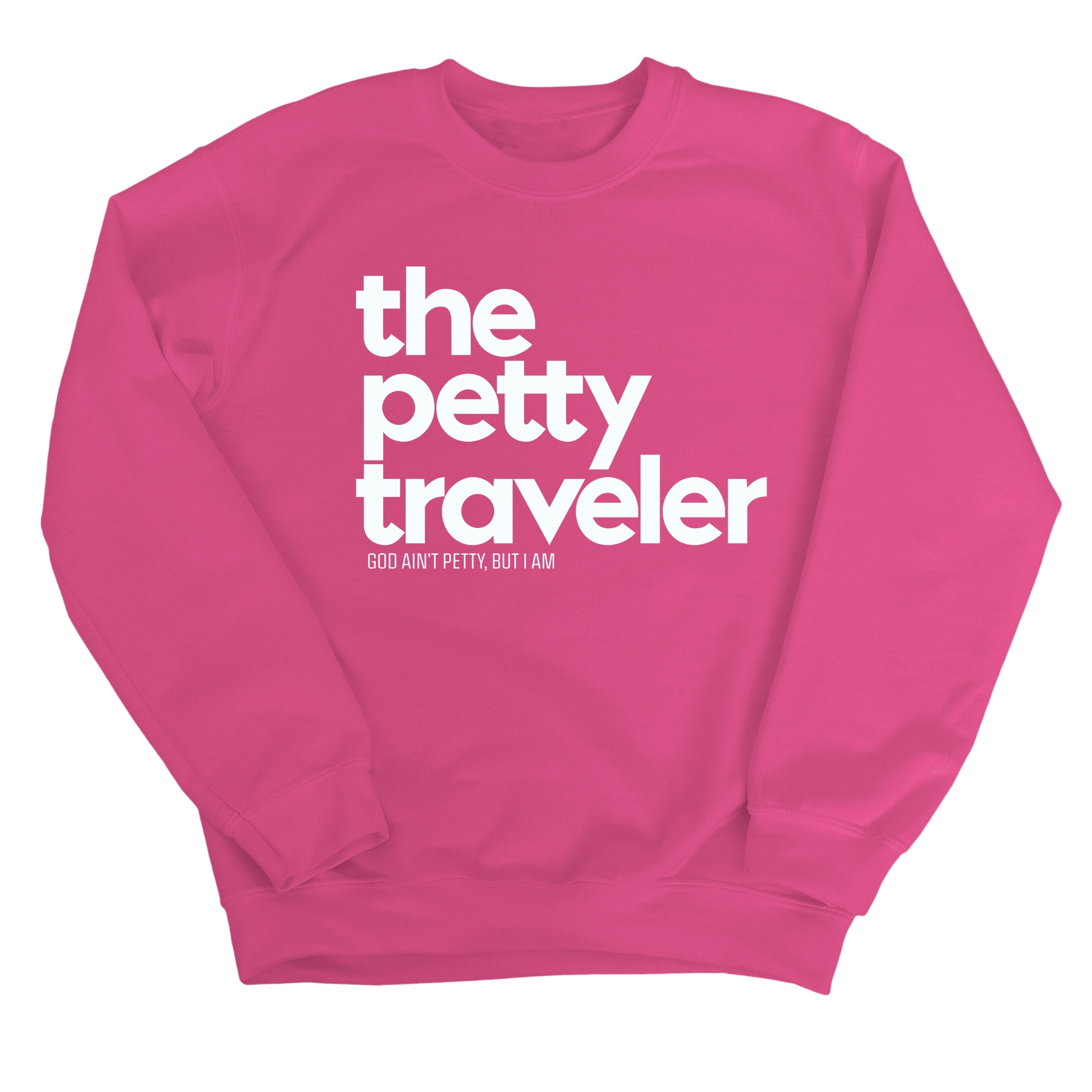 The Petty Traveler Unisex Sweatshirt-Sweatshirt-The Original God Ain't Petty But I Am