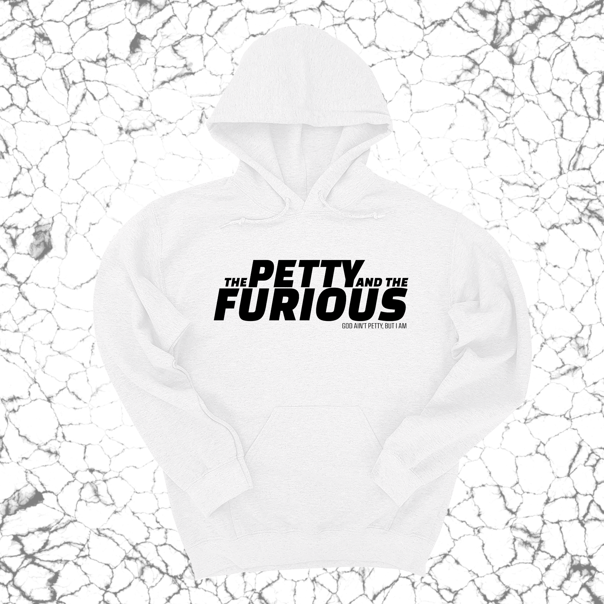 The Petty and the Furious Unisex Hoodie-Hoodie-The Original God Ain't Petty But I Am