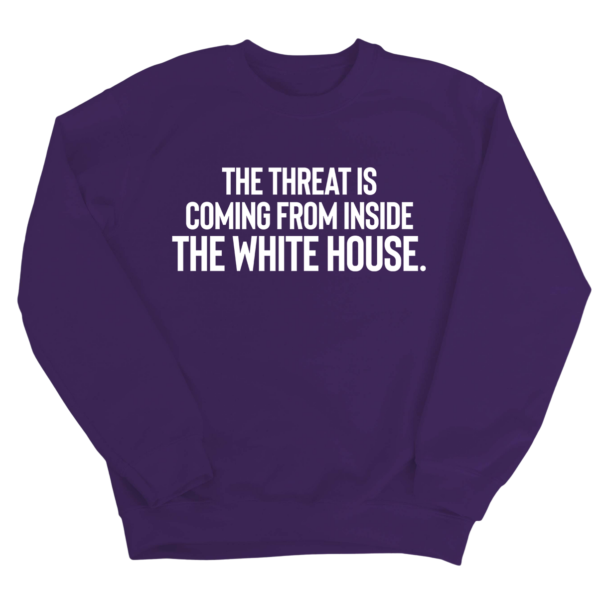 The Threat Is Coming From Inside the White House Unisex Sweatshirt-Sweatshirt-The Original God Ain't Petty But I Am