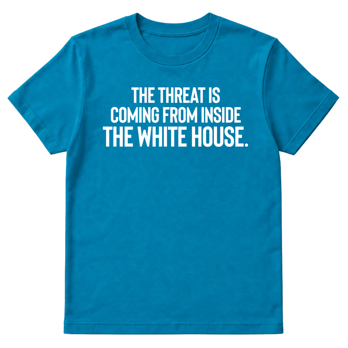 The Threat Is Coming From Inside the White House Unisex Tee-T-Shirt-The Original God Ain't Petty But I Am