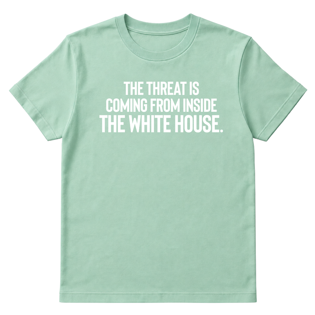 The Threat Is Coming From Inside the White House Unisex Tee-T-Shirt-The Original God Ain't Petty But I Am