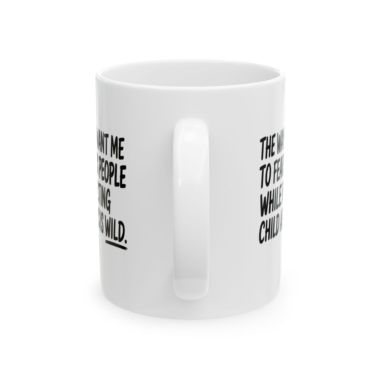 The way they want me to fear trans people while protecting child abusers is wild Mug 11oz (White & Black)-Mug-The Original God Ain't Petty But I Am