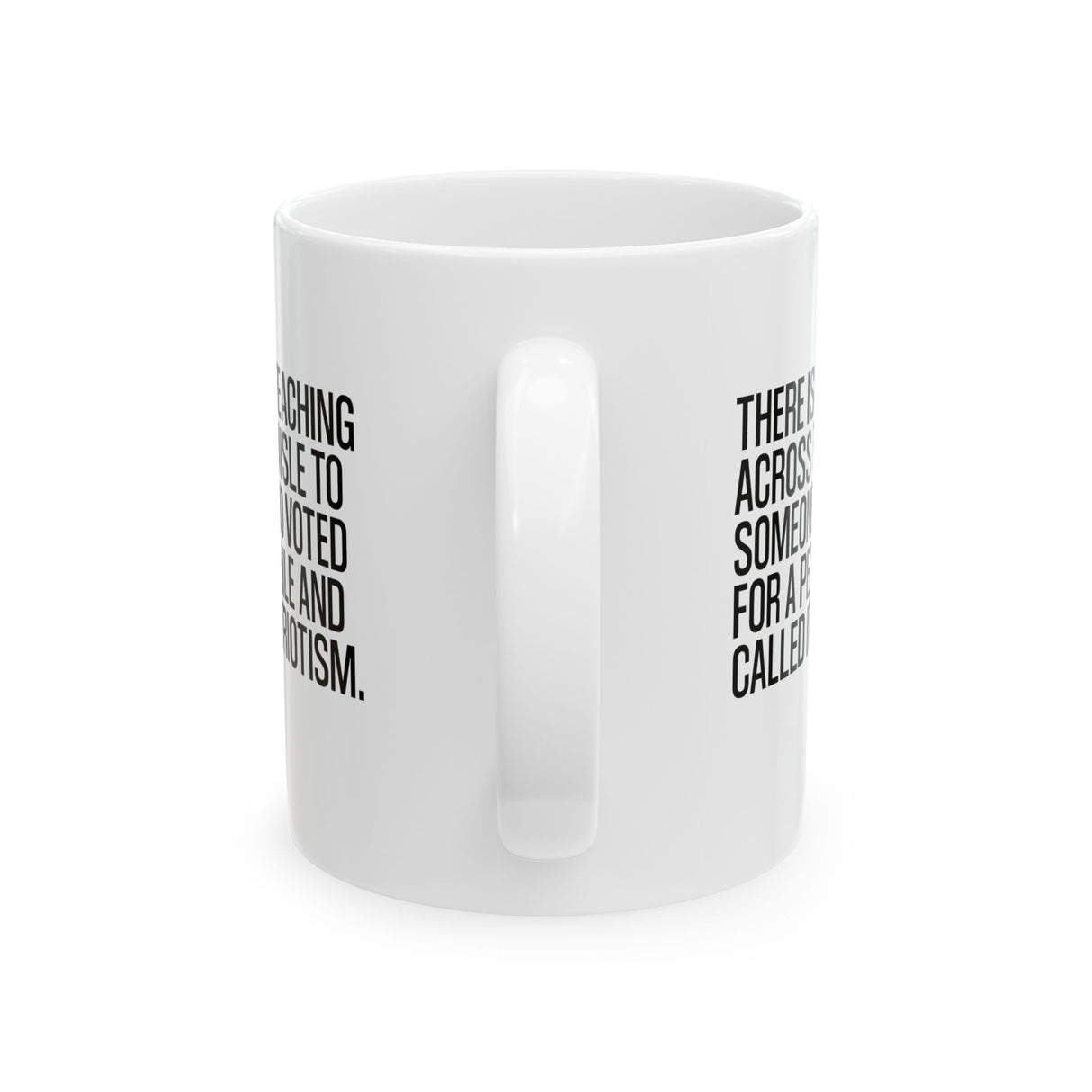 There is no reaching across the aisle to someone who voted for a Pedophile and called it Patriotism Mug 11oz (White & Black)-Mug-The Original God Ain't Petty But I Am