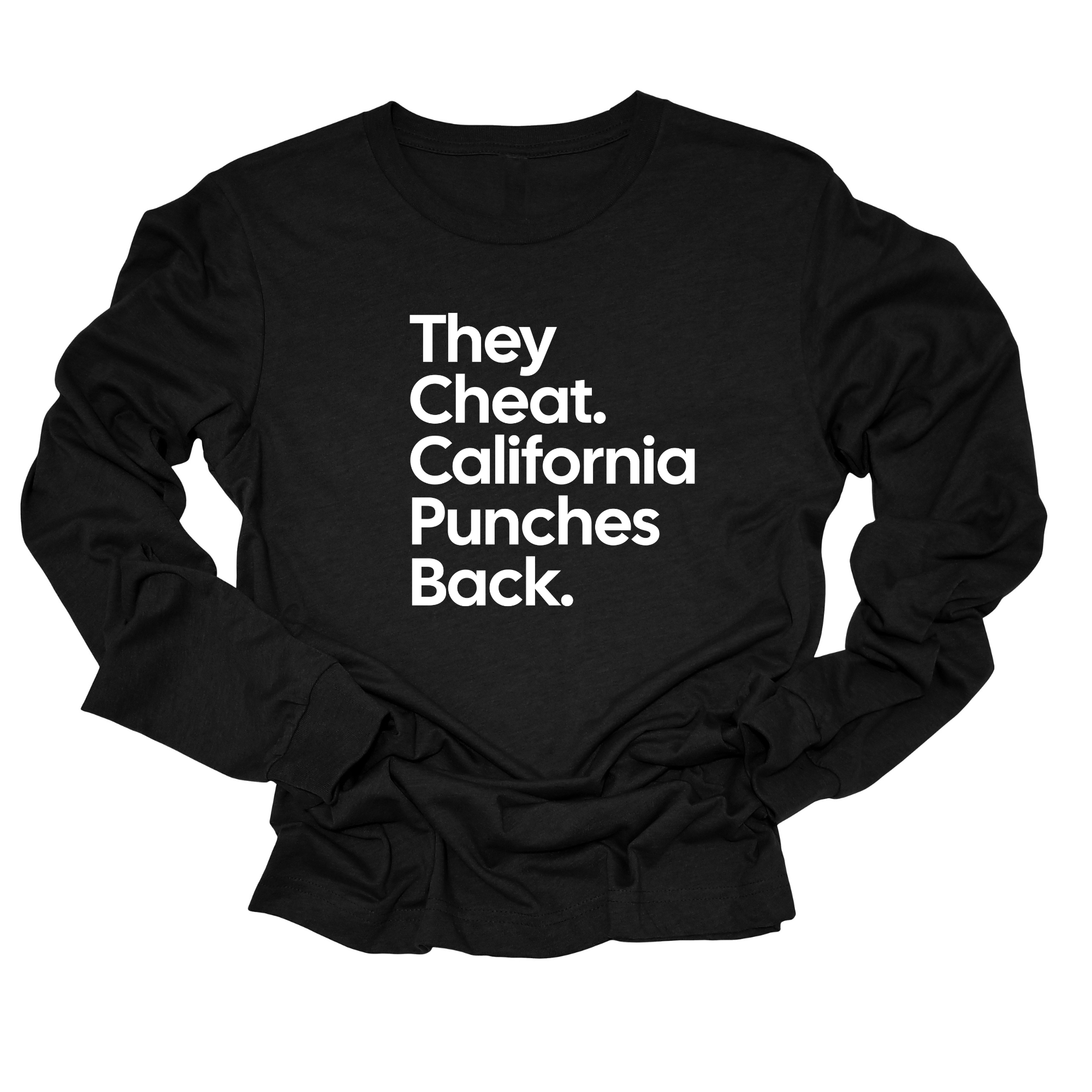 They Cheat. California Punches Back Long Sleeved Unisex Tee-Long Sleeved T-Shirt-The Original God Ain't Petty But I Am