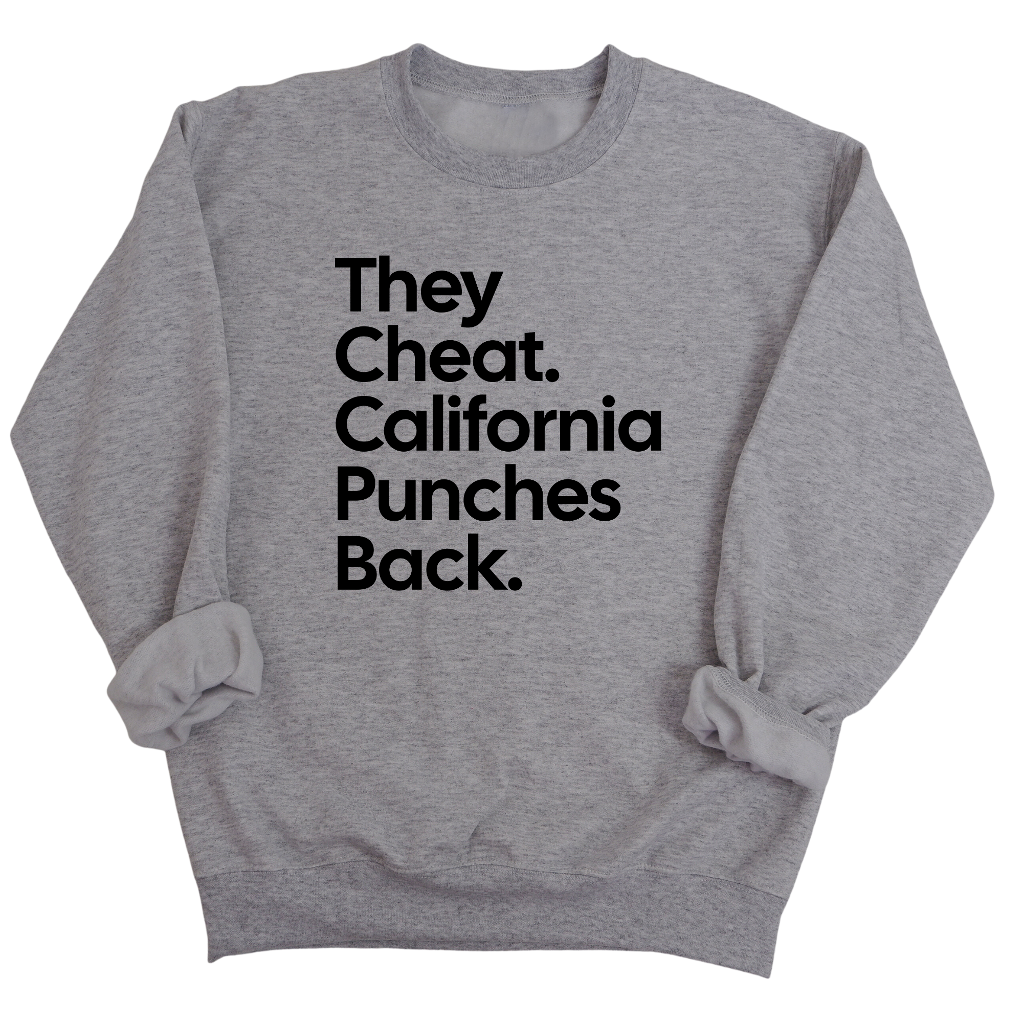 They Cheat. California Punches Back Unisex Sweatshirt-Sweatshirt-The Original God Ain't Petty But I Am