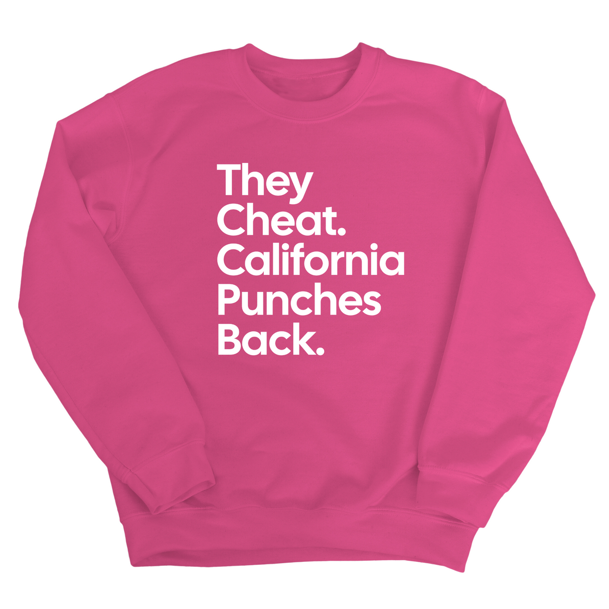 They Cheat. California Punches Back Unisex Sweatshirt-Sweatshirt-The Original God Ain't Petty But I Am