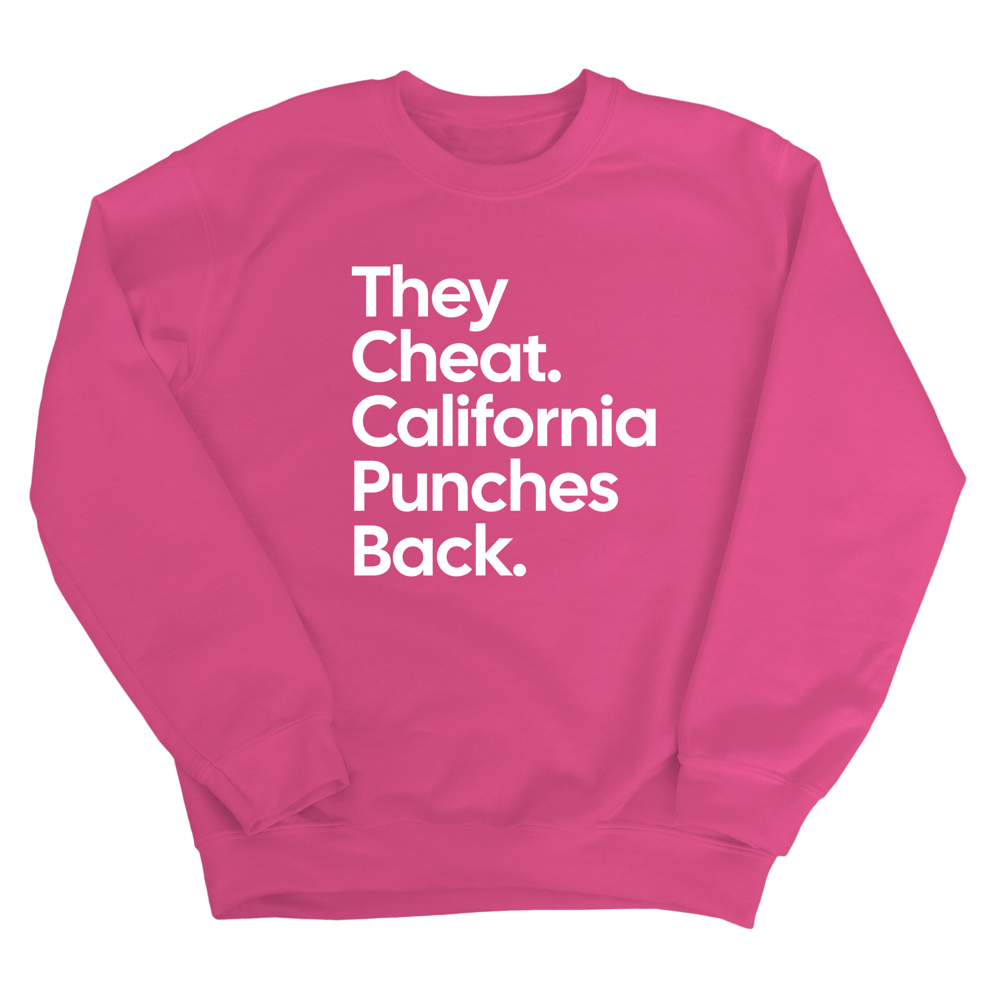 They Cheat. California Punches Back Unisex Sweatshirt-Sweatshirt-The Original God Ain't Petty But I Am