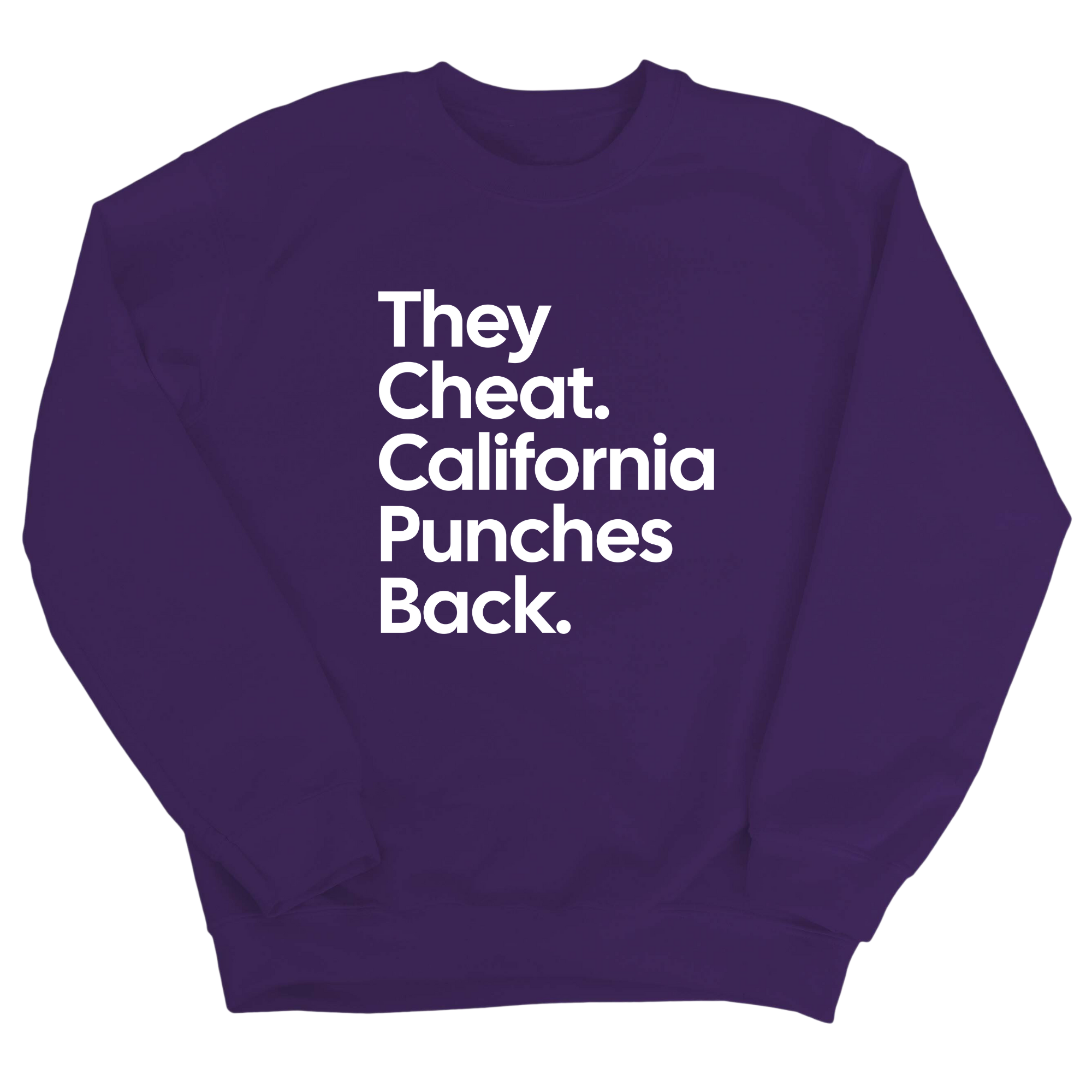 They Cheat. California Punches Back Unisex Sweatshirt-Sweatshirt-The Original God Ain't Petty But I Am