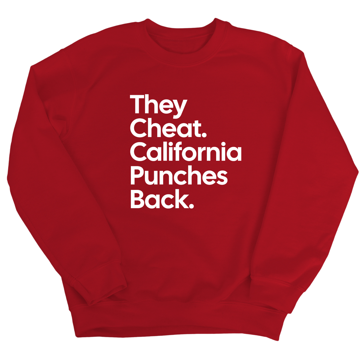They Cheat. California Punches Back Unisex Sweatshirt-Sweatshirt-The Original God Ain't Petty But I Am