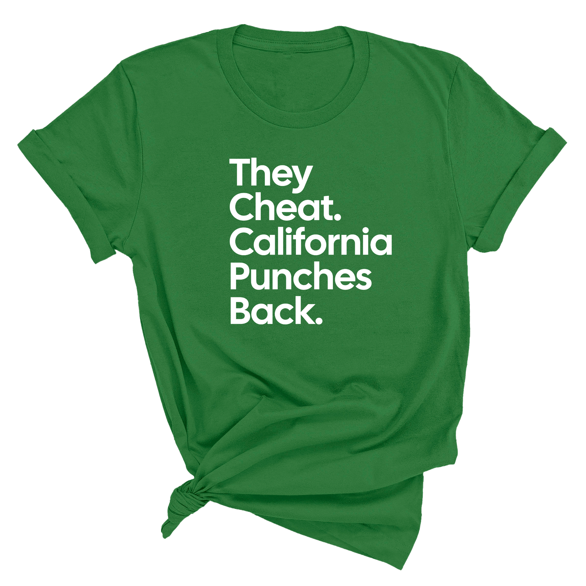 They Cheat. California Punches Back Unisex Tee-T-Shirt-The Original God Ain't Petty But I Am