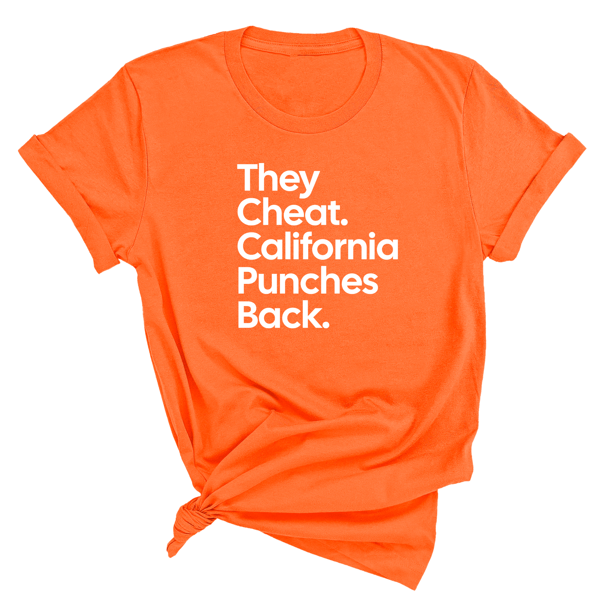 They Cheat. California Punches Back Unisex Tee-T-Shirt-The Original God Ain't Petty But I Am