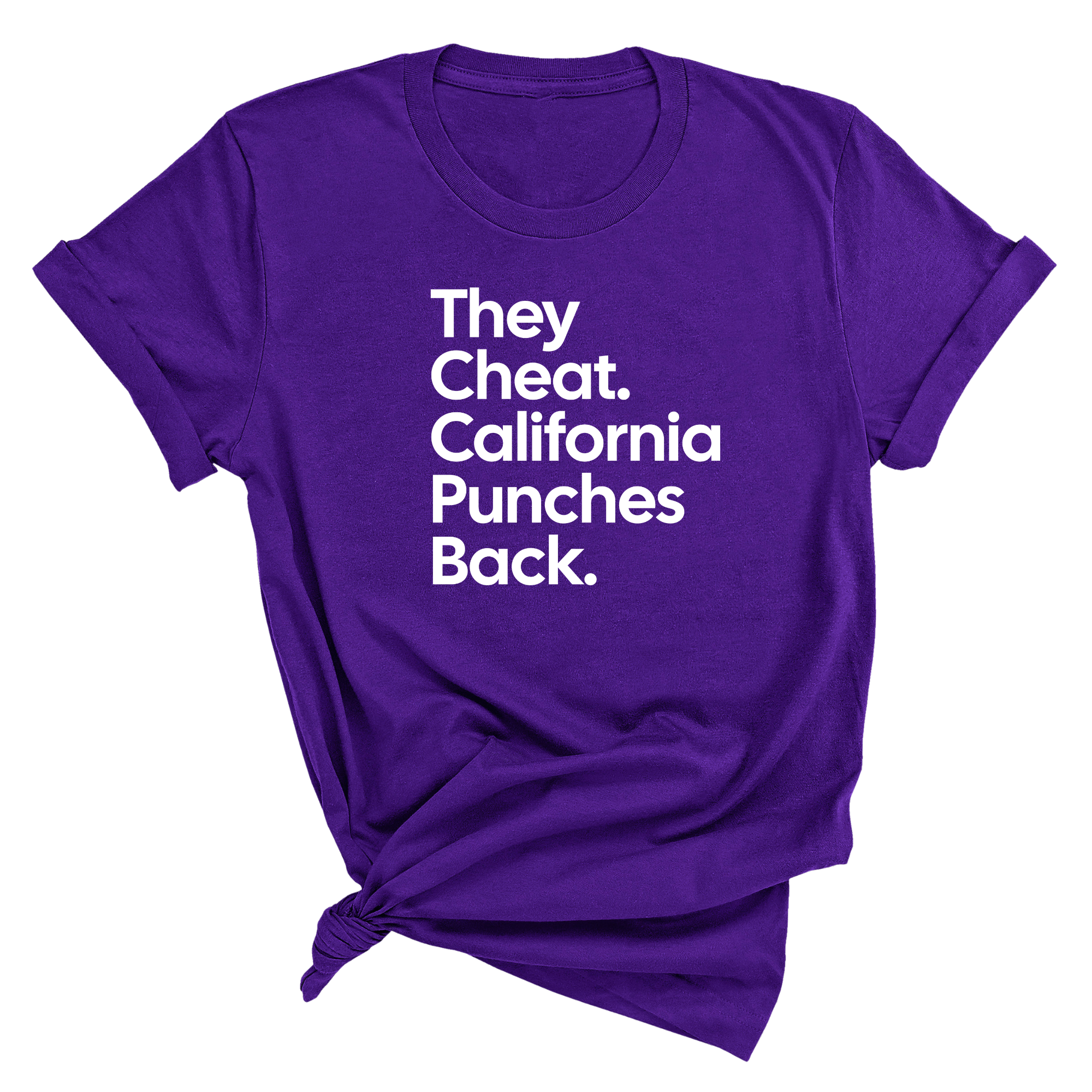 They Cheat. California Punches Back Unisex Tee-T-Shirt-The Original God Ain't Petty But I Am