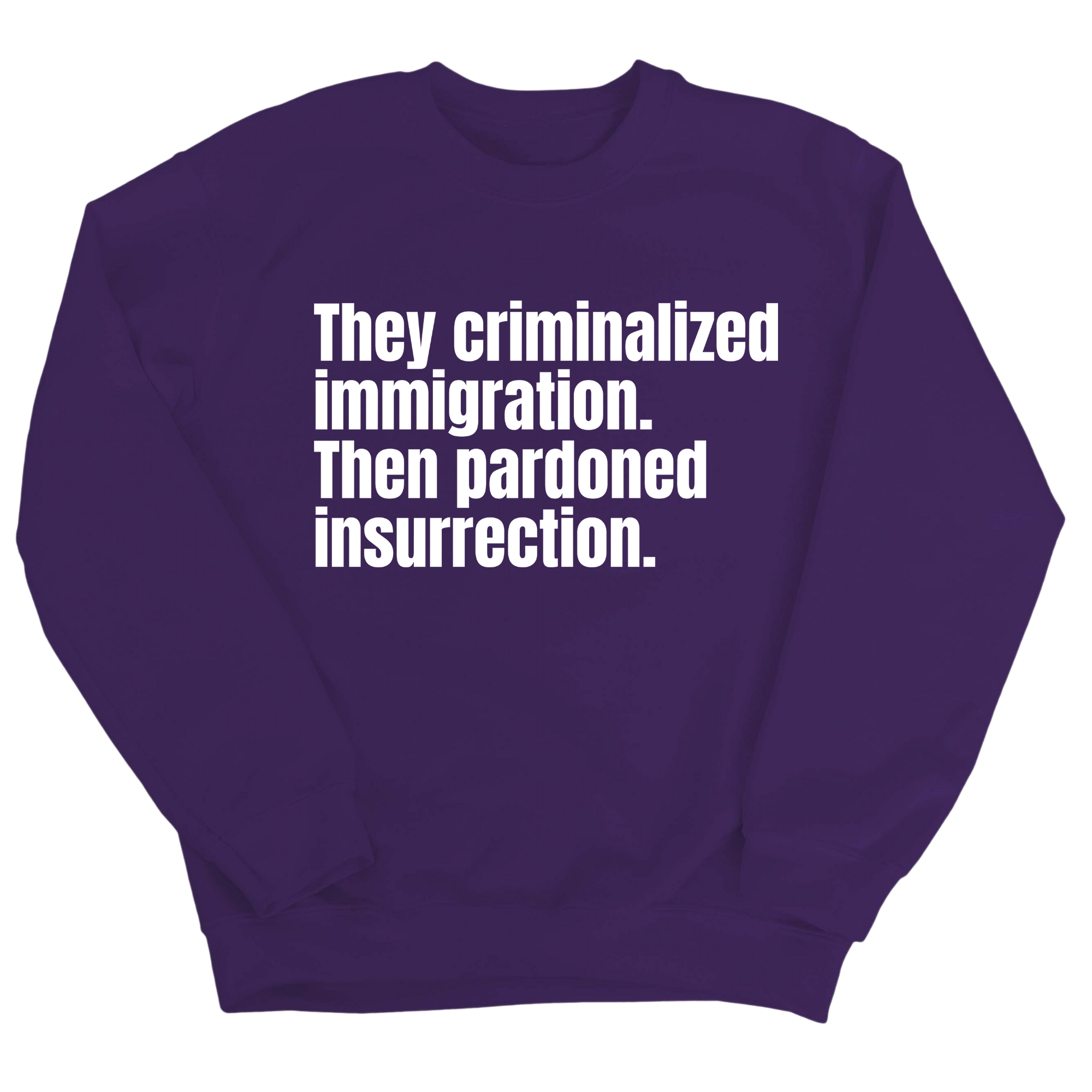 They Criminalized Immigration. Then Pardoned Insurrection Unisex Sweatshirt-Sweatshirt-The Original God Ain't Petty But I Am