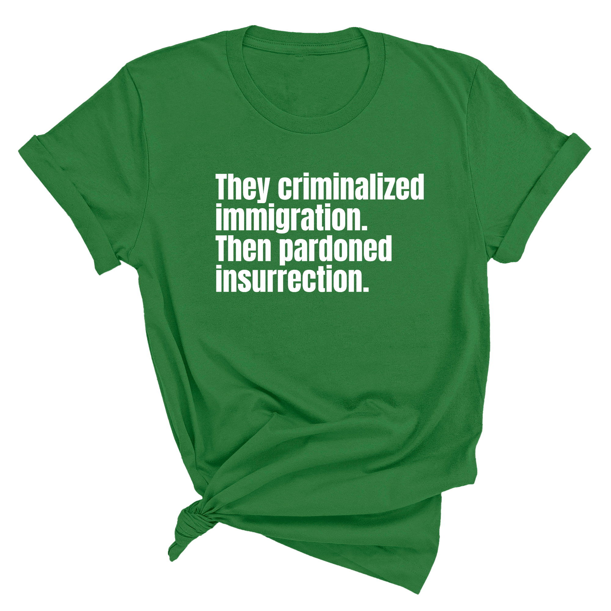 They Criminalized Immigration. Then Pardoned Insurrection Unisex Tee-T-Shirt-The Original God Ain't Petty But I Am