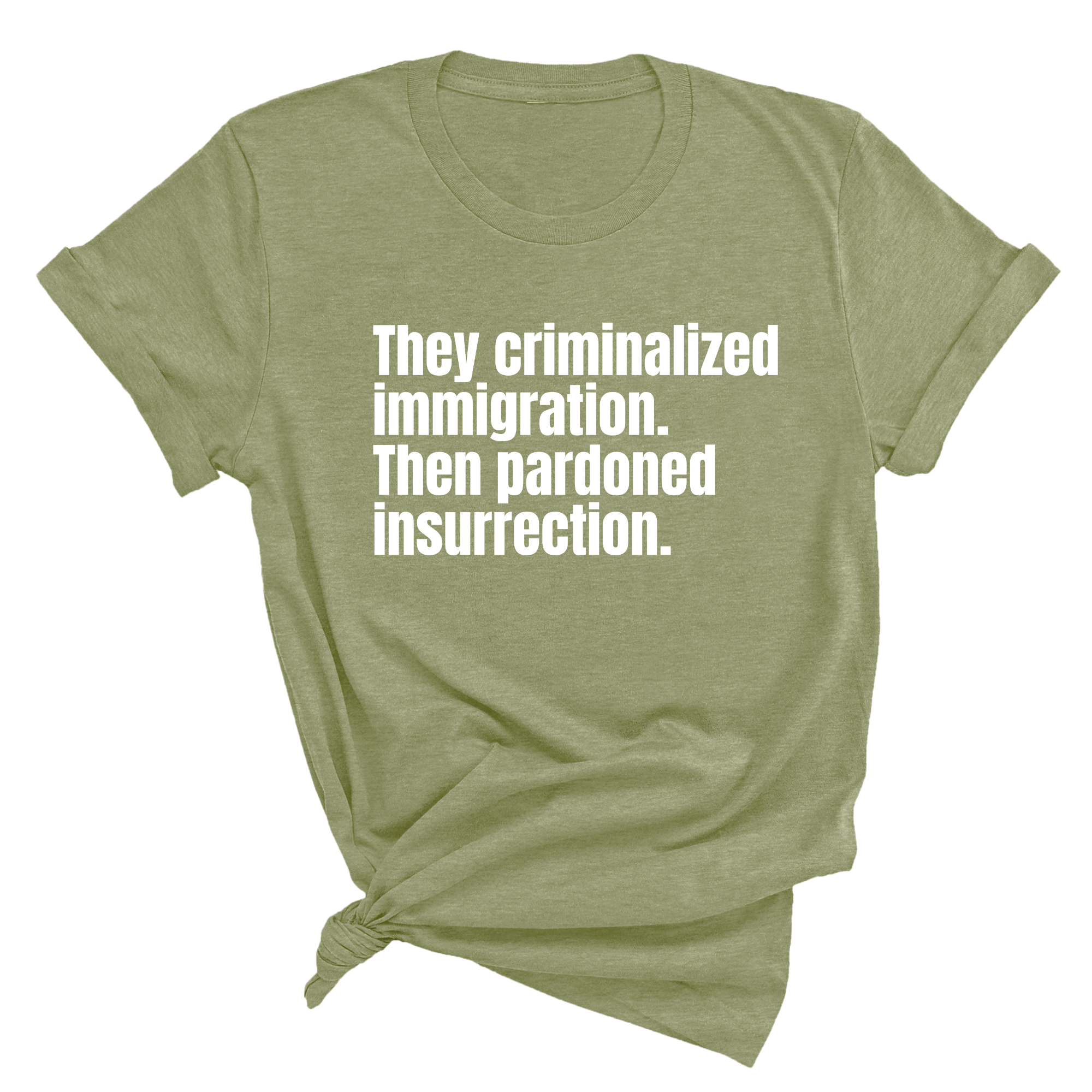 They Criminalized Immigration. Then Pardoned Insurrection Unisex Tee-T-Shirt-The Original God Ain't Petty But I Am