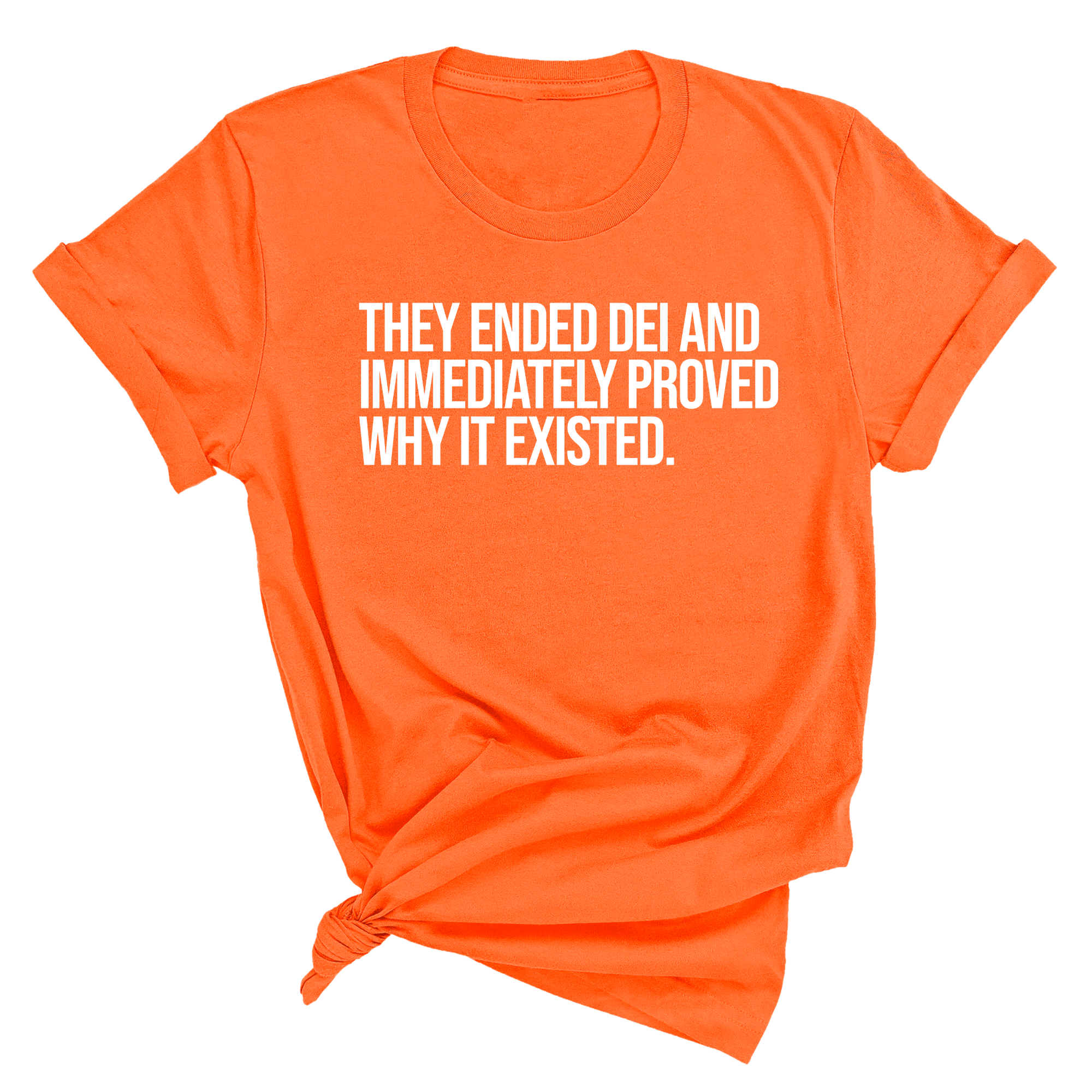 They Ended DEI and Immediately Proved Why It Existed Unisex Tee-T-Shirt-The Original God Ain't Petty But I Am