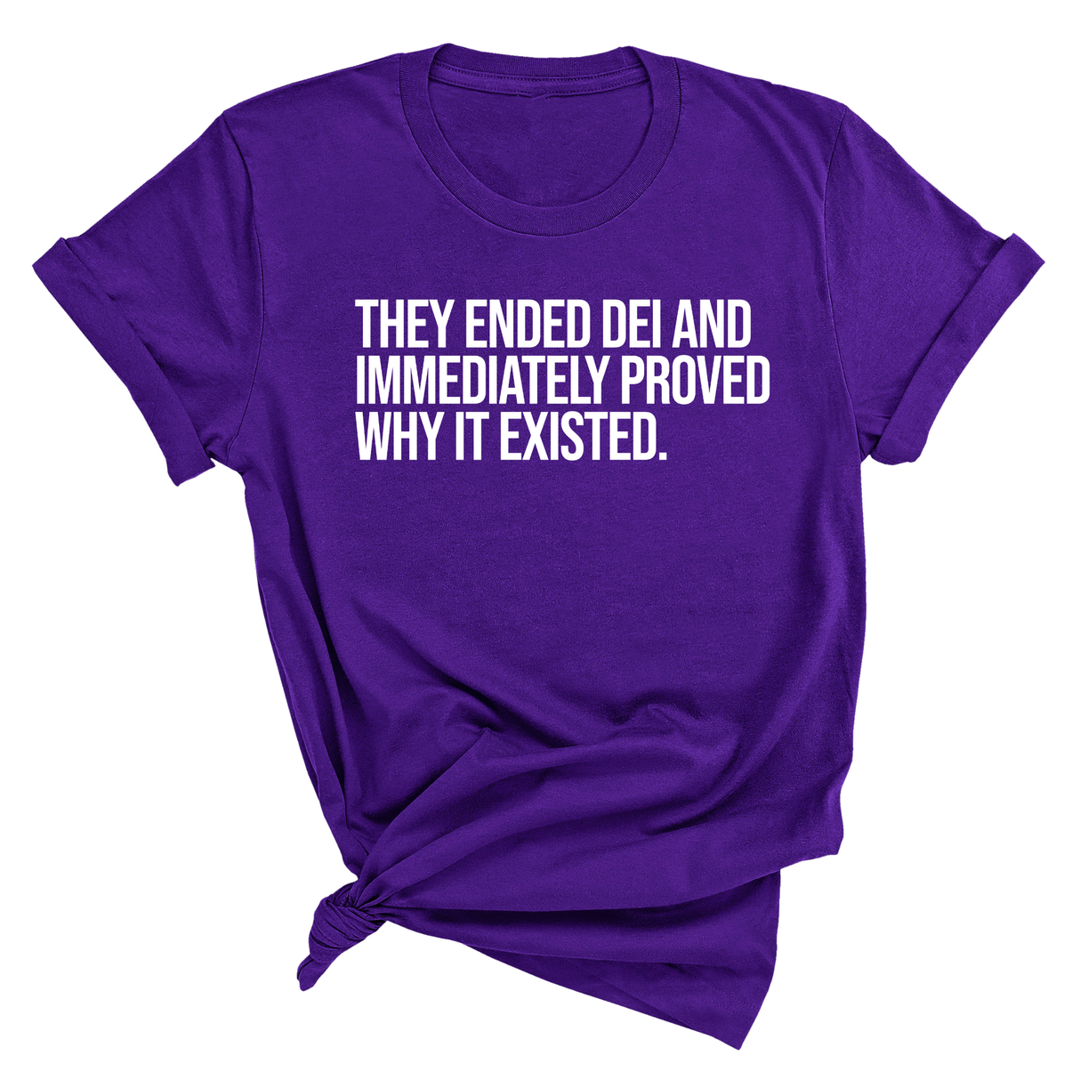 They Ended DEI and Immediately Proved Why It Existed Unisex Tee-T-Shirt-The Original God Ain't Petty But I Am